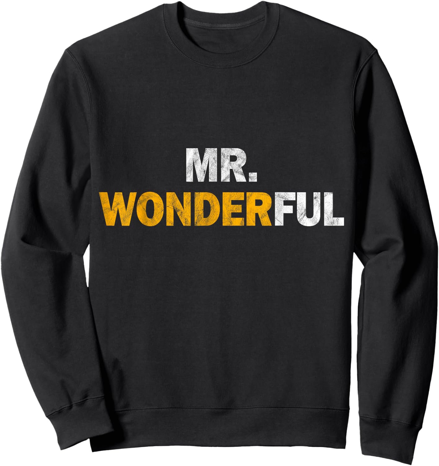 Mr. Wonderful Funny Hilarious Husband Humor Sweatshirt - Sweatshirt | Black
