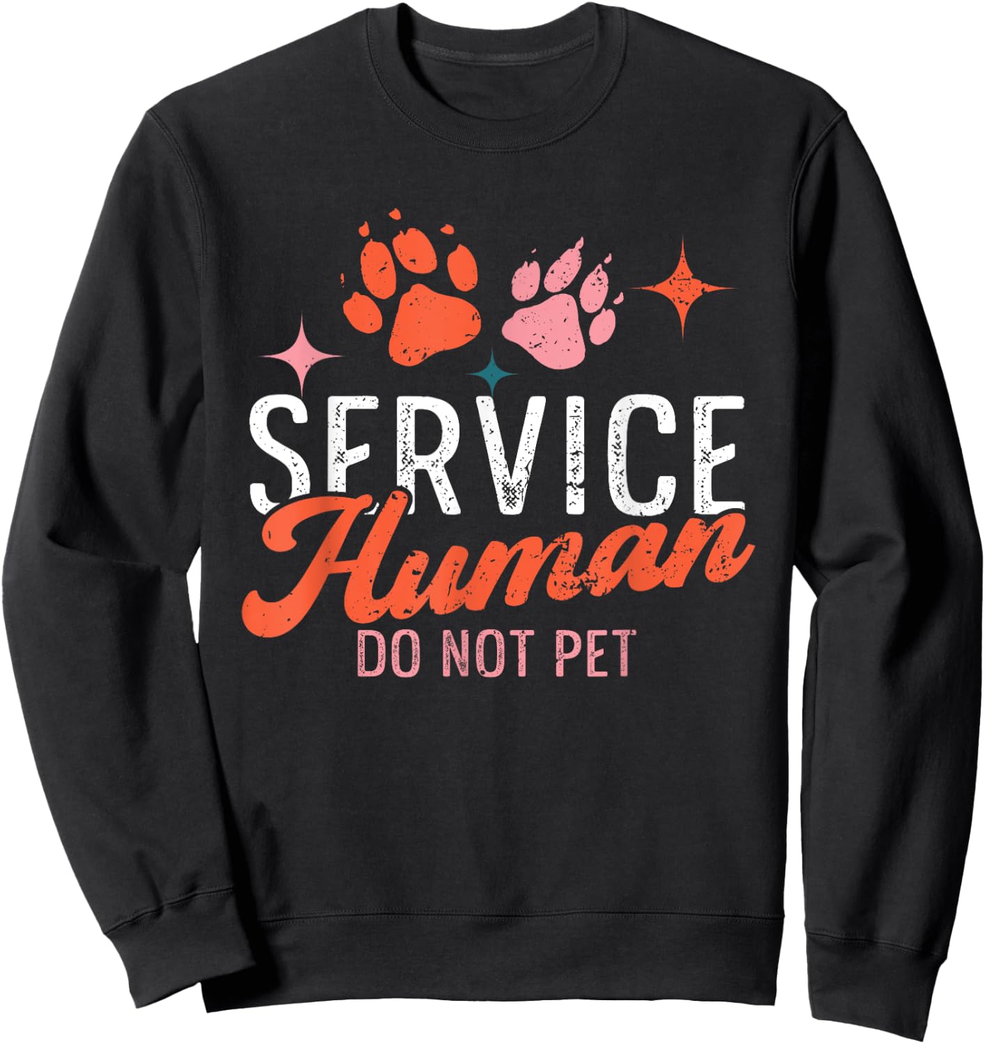Funny Service Do Not Pet Emotional Support Human Dog Lover Sweatshirt - Sweatshirt | Black