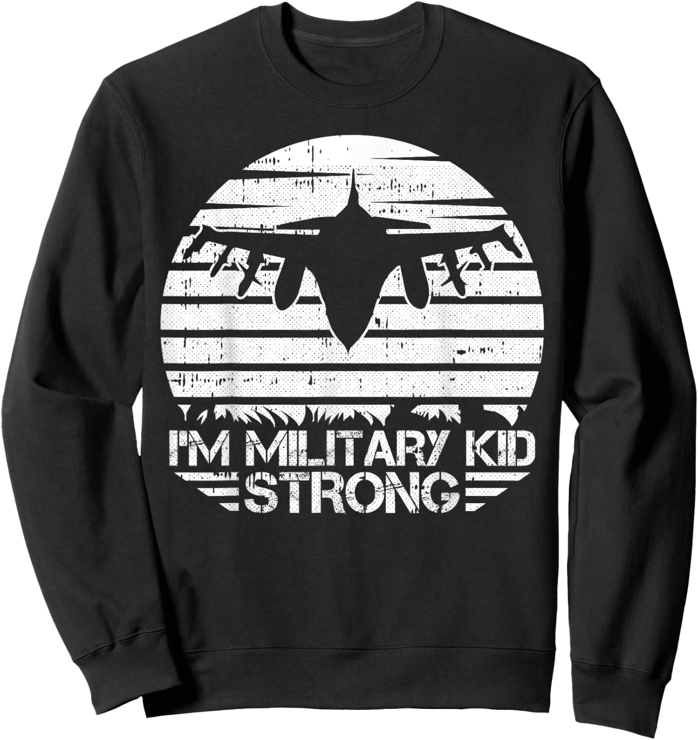 I Am Military Kid Strong Month Of The Military Child Army Sweatshirt - Sweatshirt | Black