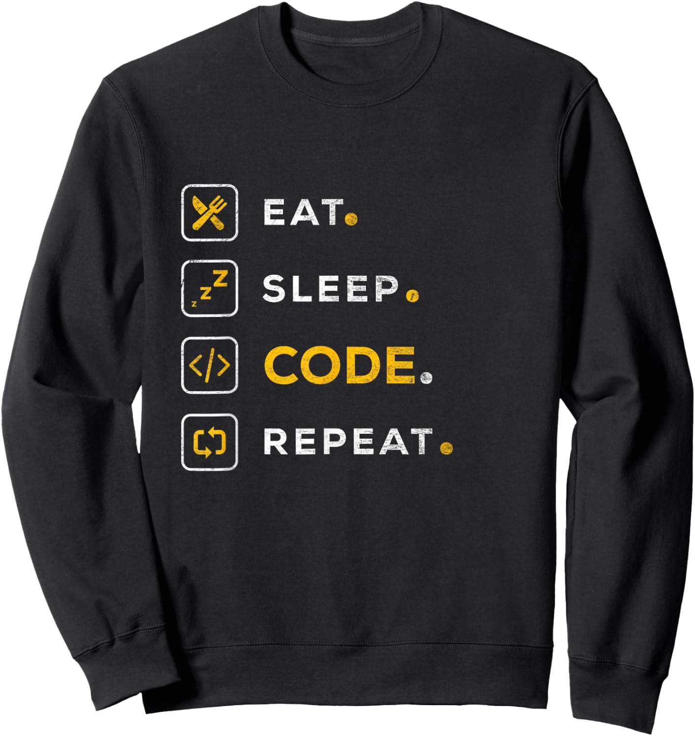 Funny Computer Science Programmer Eat Sleep Code Sweatshirt - Sweatshirt | Black