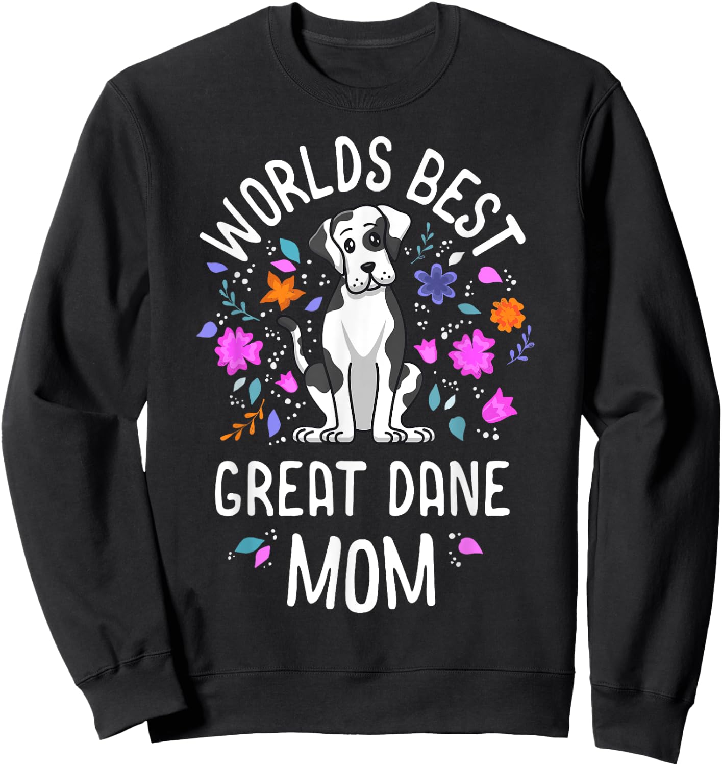Worlds Best Great Dane Mom Harlequin Dog Mama Puppy Mother Men Women Kids Sweatshirt - Sweatshirt | Black