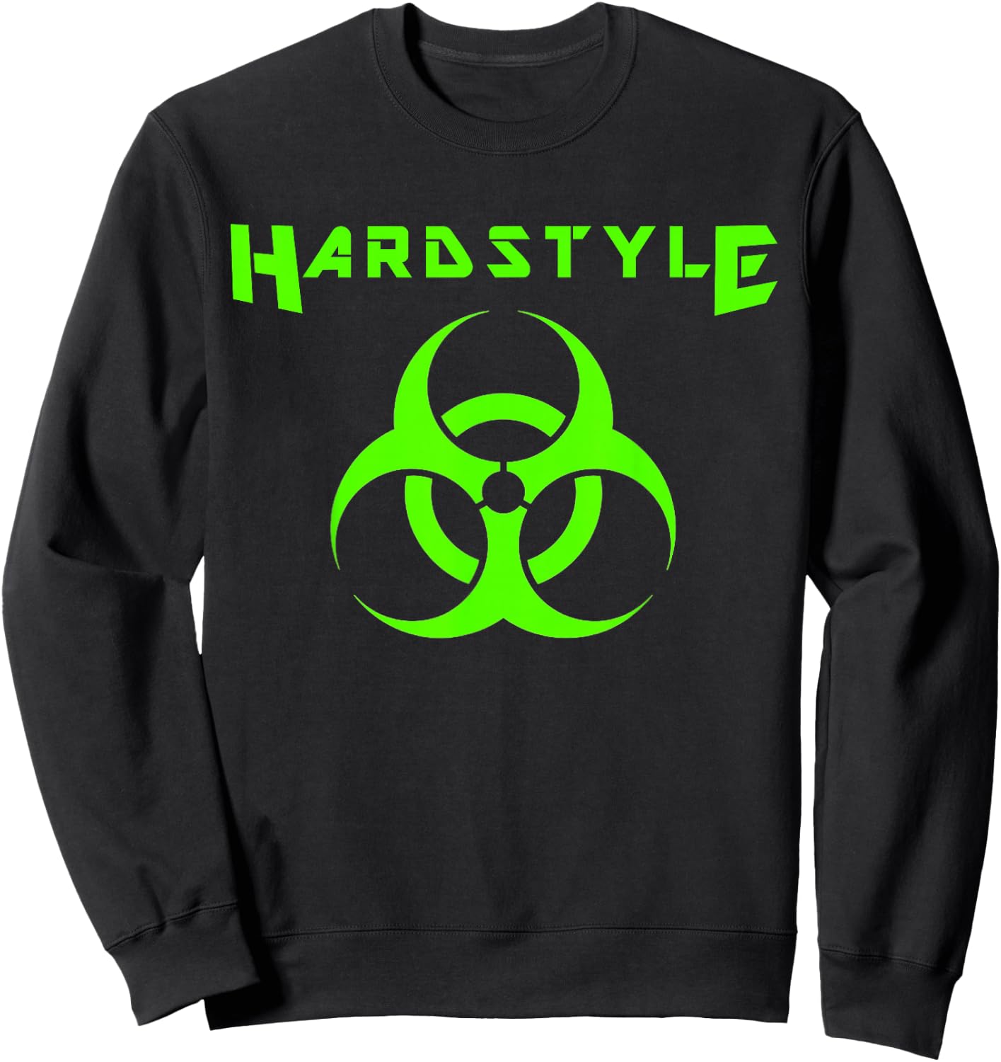 Hardstyle Party Hard Style Music Hardstyle Sweatshirt - Sweatshirt | Black