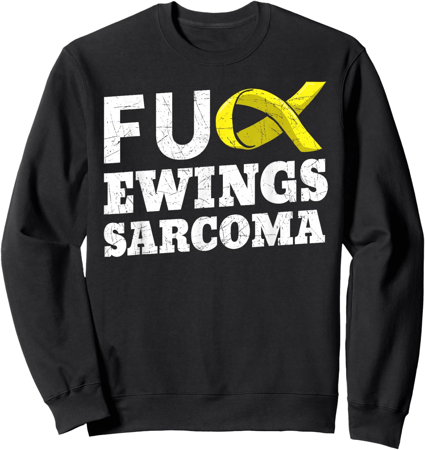 Fuck Ewing's Sarcoma Bone Soft-Tissue Cancer Awareness Sweatshirt - Sweatshirt | Black