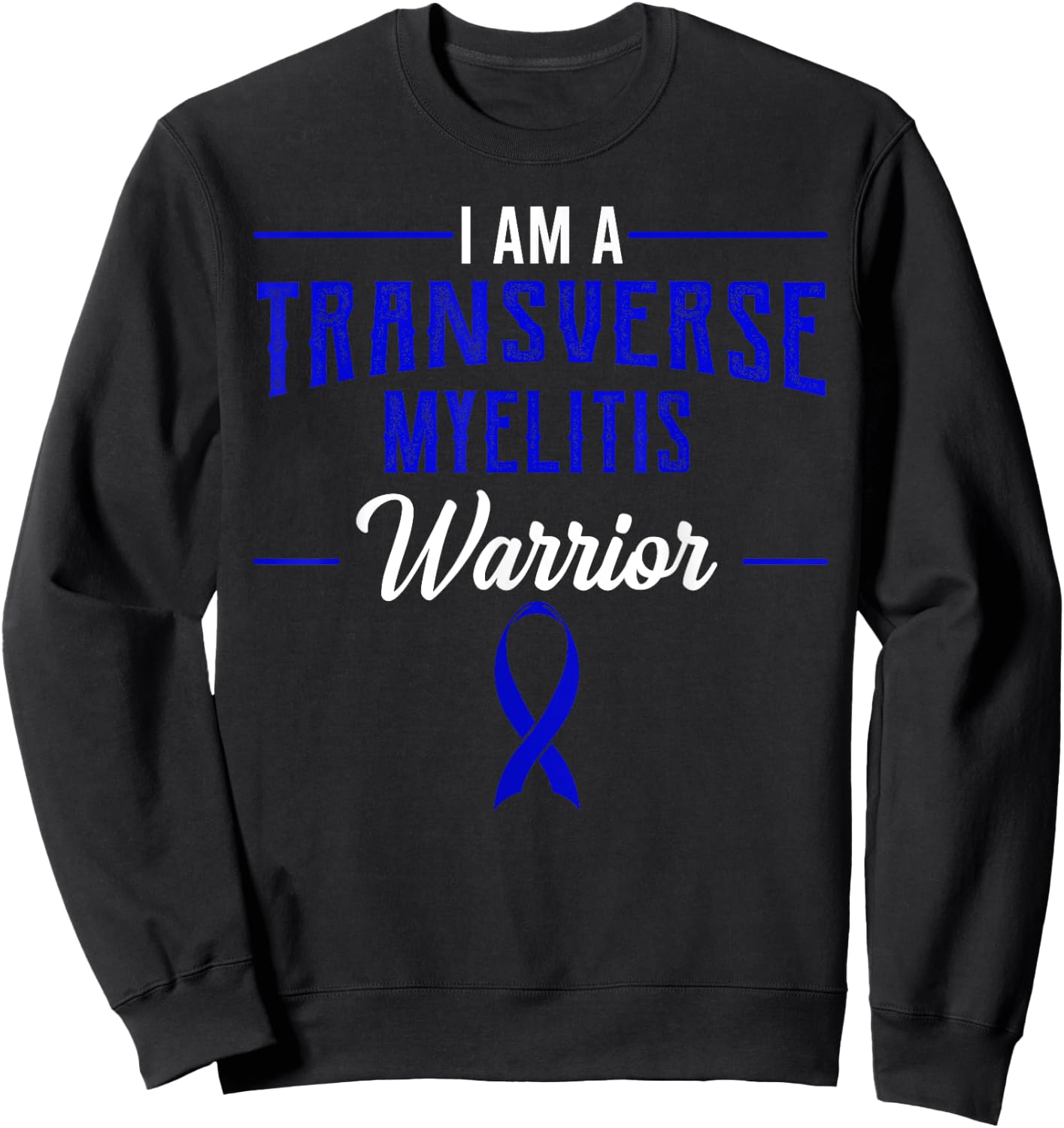 Transverse Myelitis Warrior Inflammatory Disease Spinal Cord Sweatshirt - Sweatshirt | Black