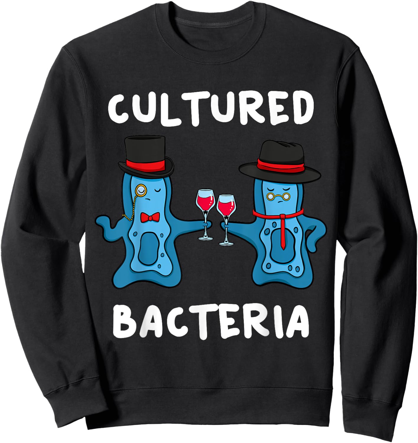 Cultured Bacteria Bacteriologist Bacteriologist Microbiologist Sweatshirt - Sweatshirt | Black
