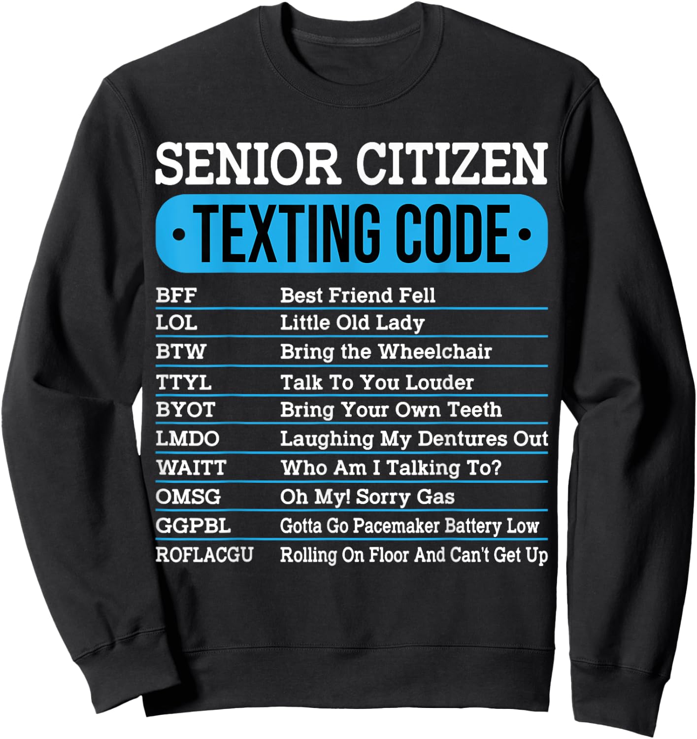 Senior Citizen Texting Code Funny Old People Gift Sweatshirt - Sweatshirt | Black