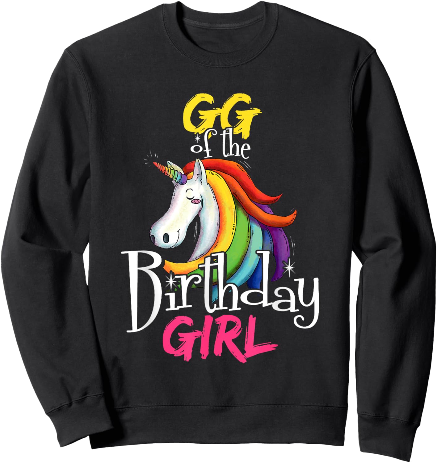 Gg Of The Birthday Girl Cute Floral Unicorn Face Gift Sweatshirt - Sweatshirt | Black