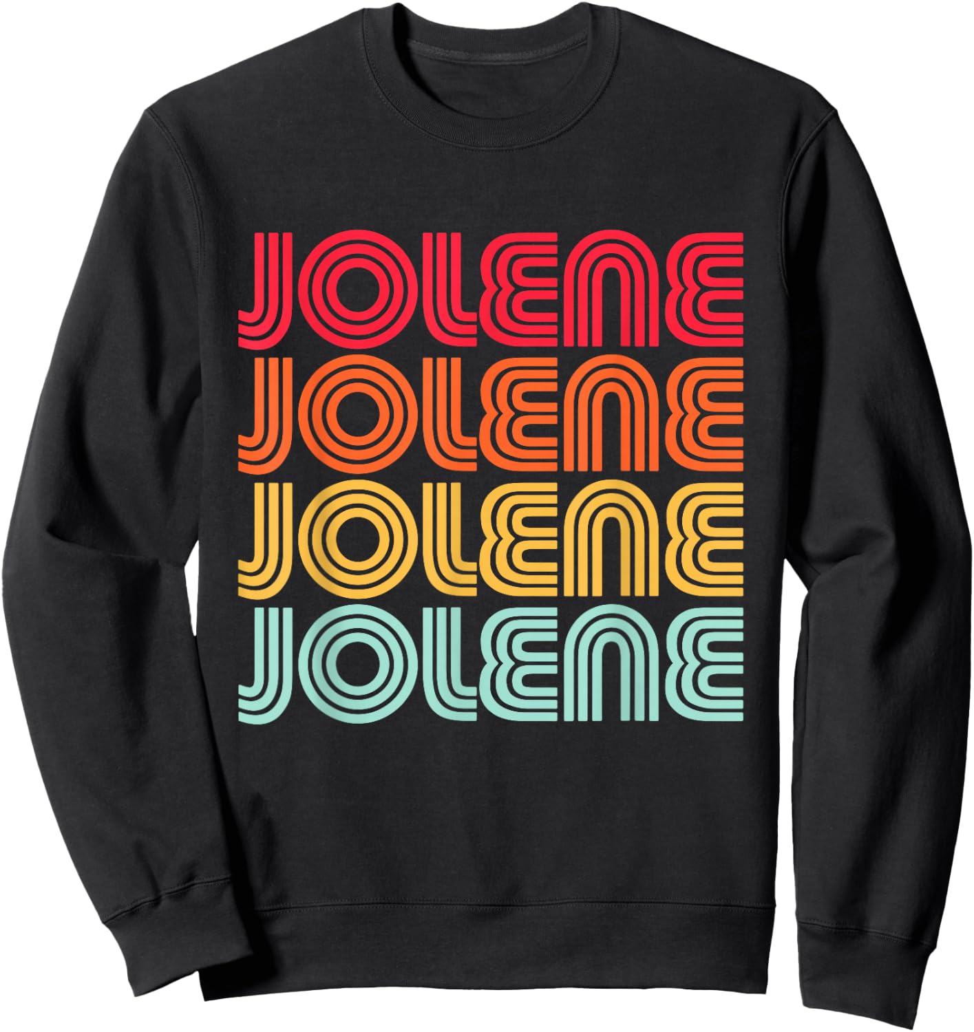 Jolene - First Name Cute Funny Retro Vintage I Love 70s 80s Sweatshirt - Sweatshirt | Black
