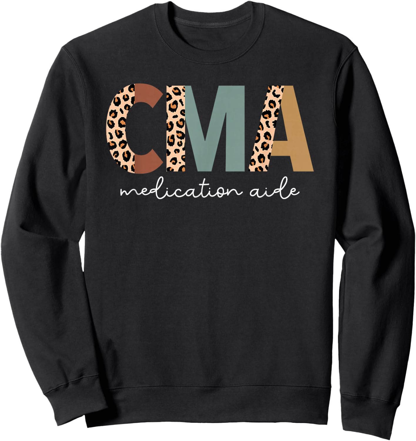 Certified Medication Aide Cute Med Aide Appreciation Sweatshirt - Sweatshirt | Black