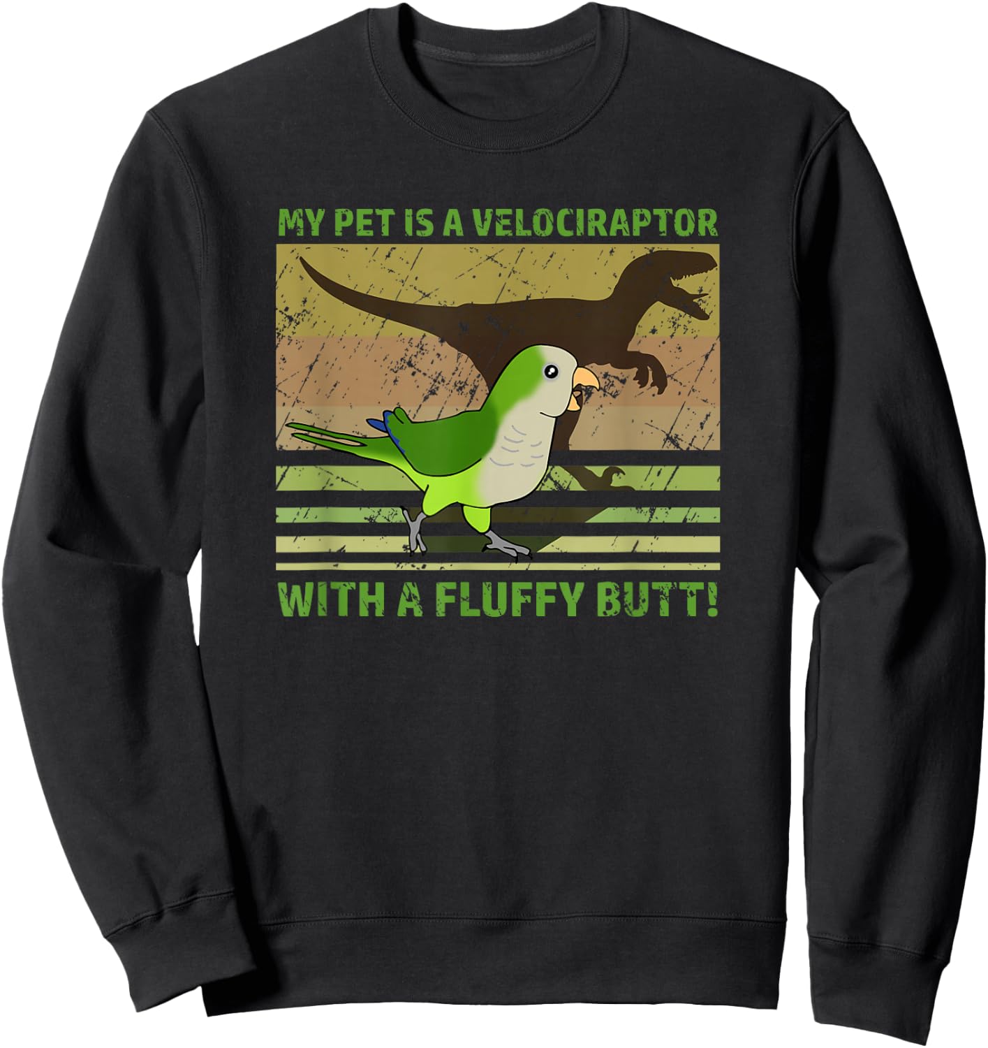 My pet is a velociraptor with a fluffy butt Quaker Parrot Sweatshirt - Sweatshirt | Black