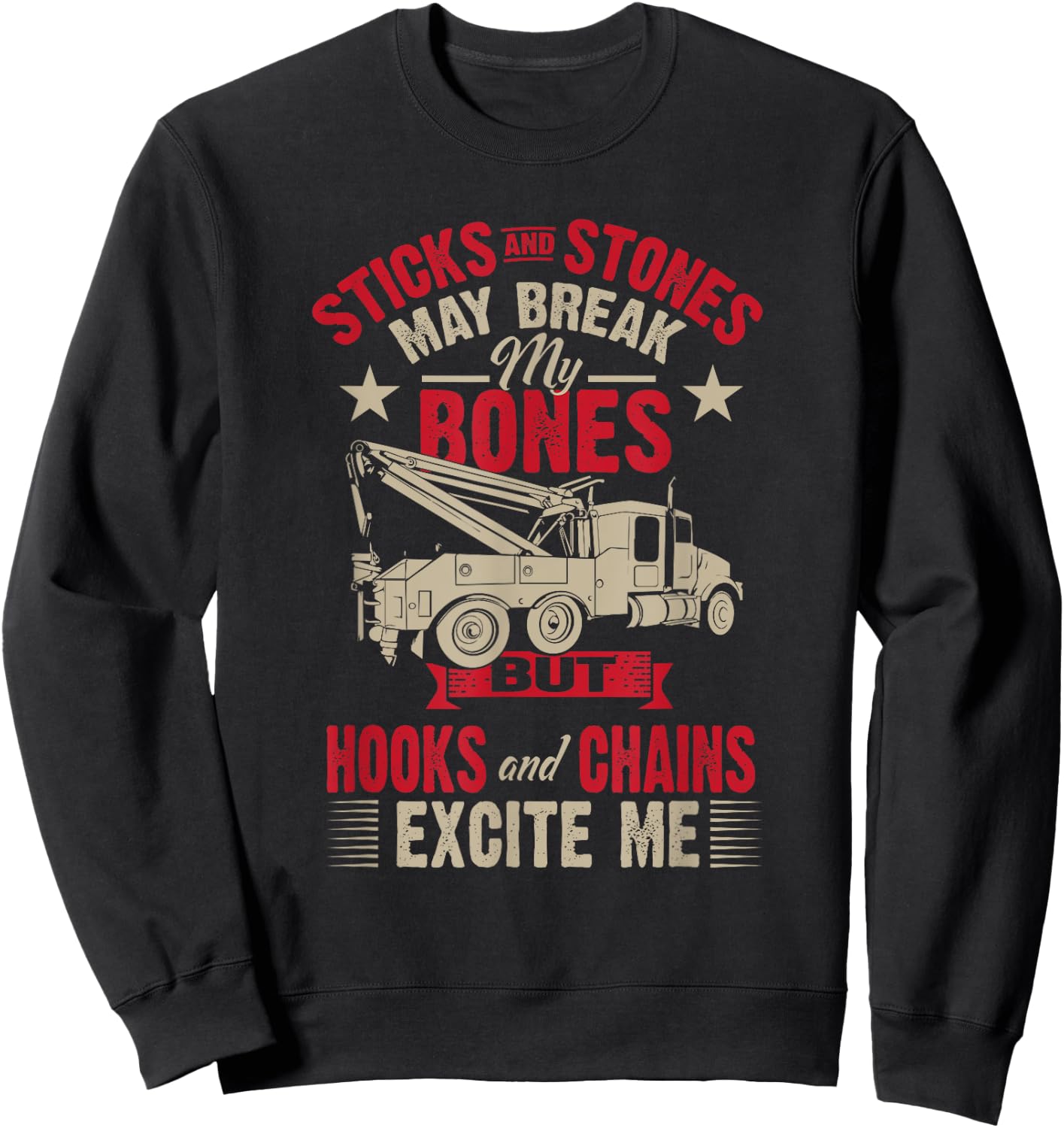 Hooks And Chains Excite Me Funny Tow Truck Sweatshirt - Sweatshirt | Black