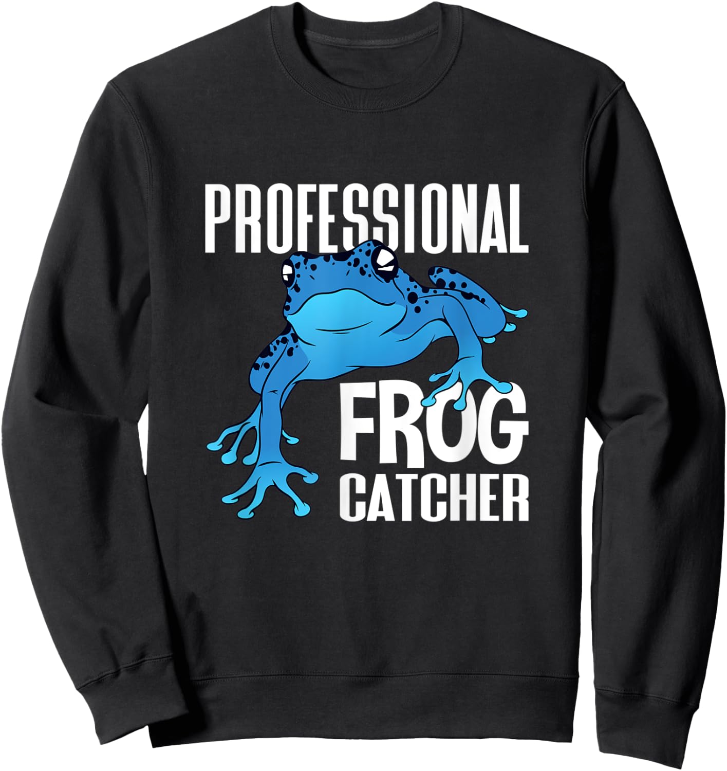Professional Frog Catcher Boy Toad Lover Girl Frog Hunter Sweatshirt - Sweatshirt | Black