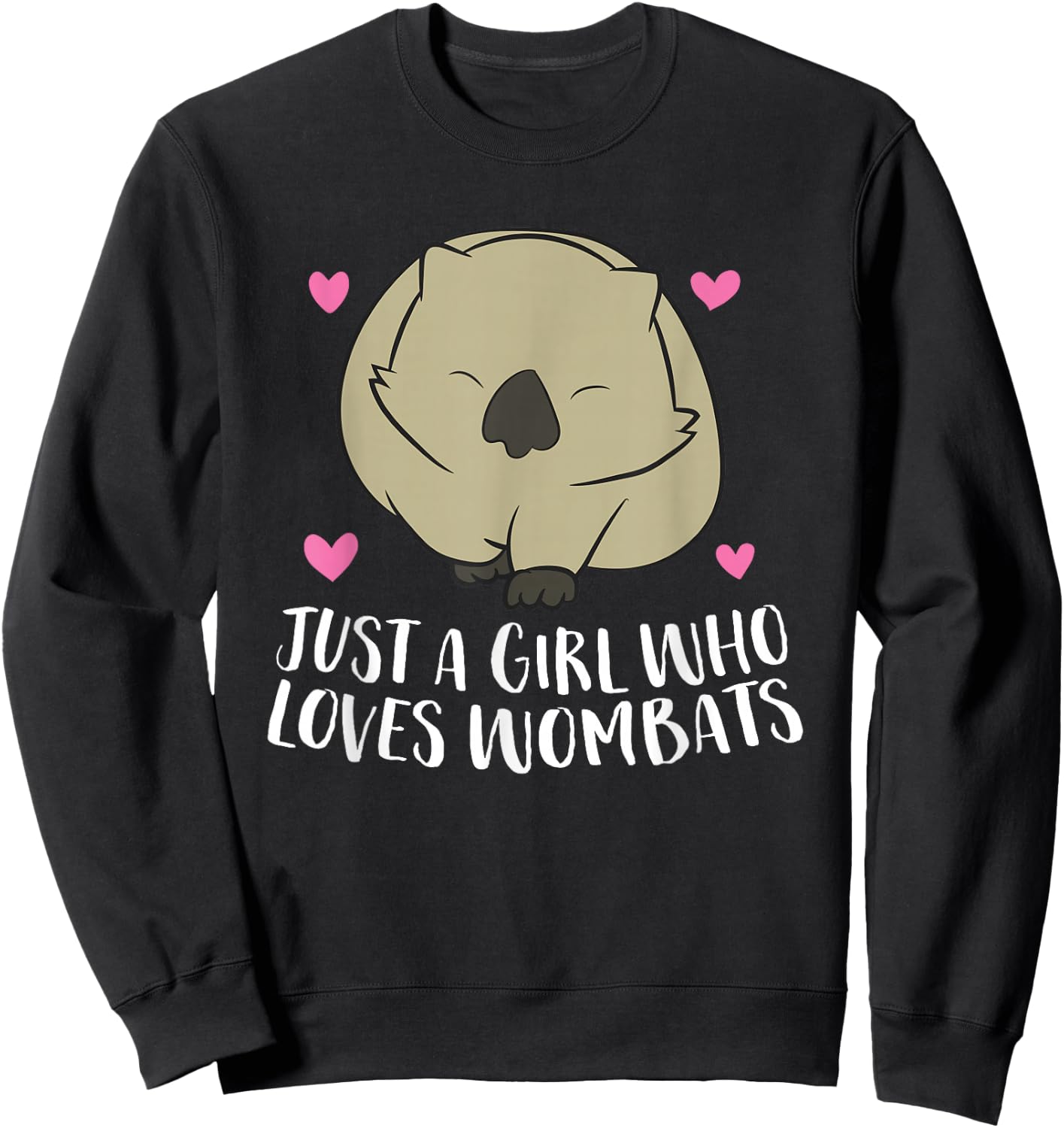 Wombat Girl Gift Just a Girl Who Loves Wombats Sweatshirt - Sweatshirt | Black