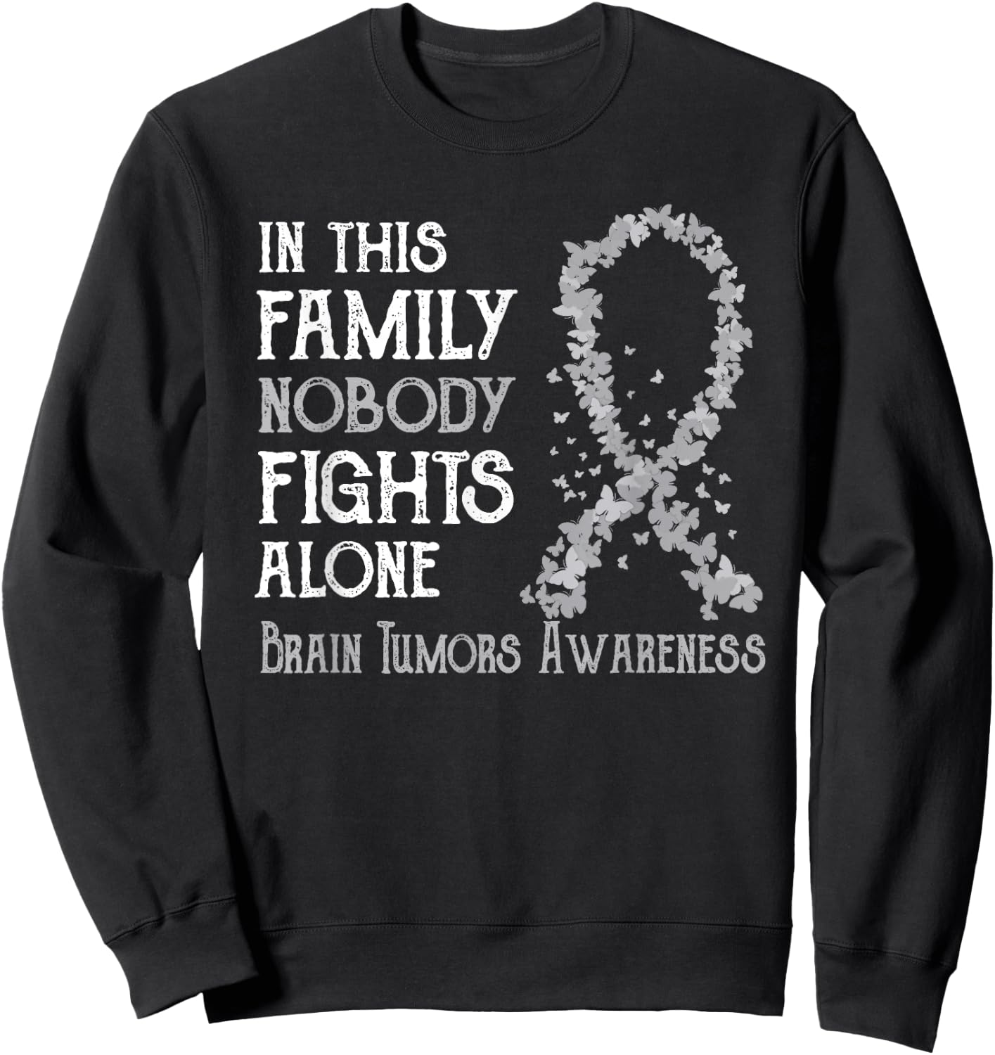 In This Family Nobody Fights Alone Brain Tumors Sweatshirt - Sweatshirt | Black