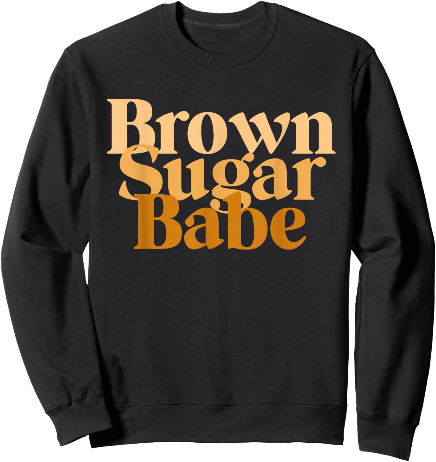 Brown Sugar Babe Proud Black Women's African Pride Sweatshirt - Sweatshirt | Black