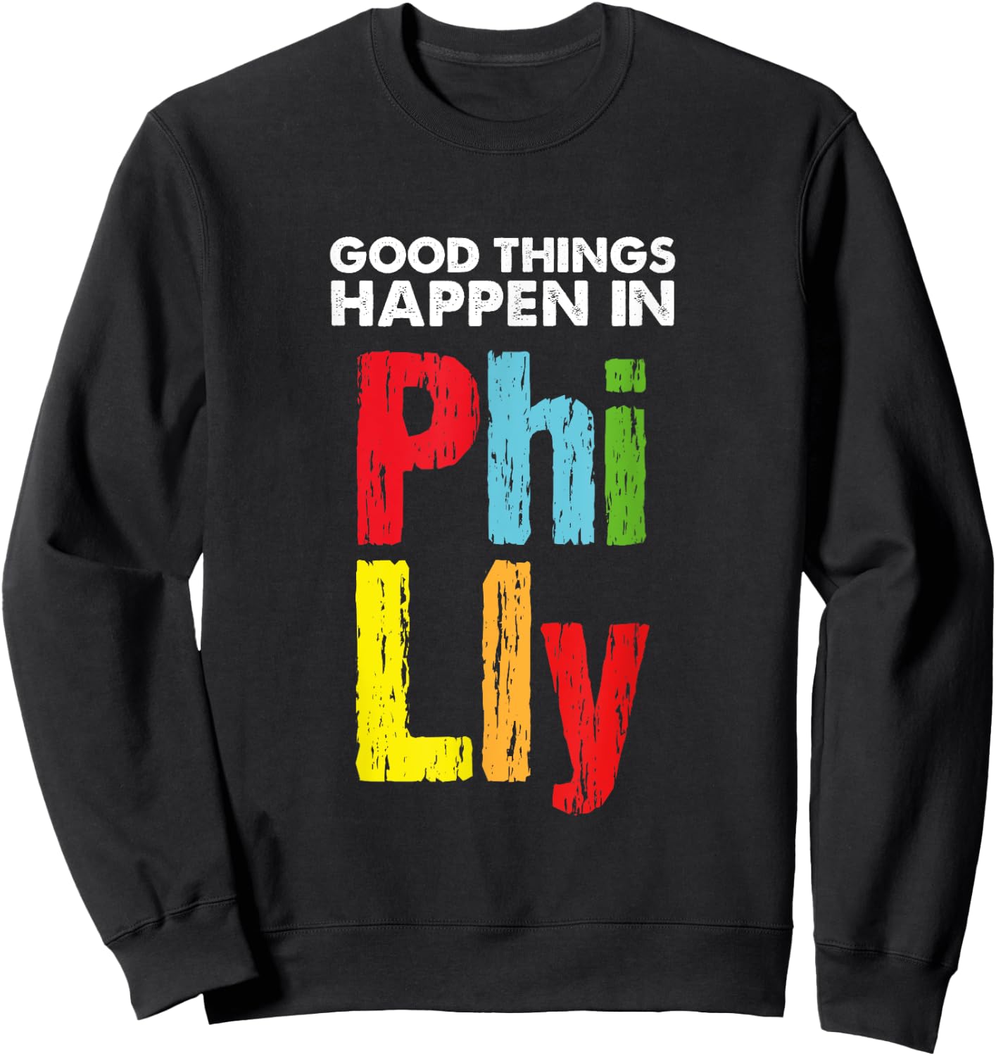 Good Things Happen in Philly - US Support Sweatshirt - Sweatshirt | Black