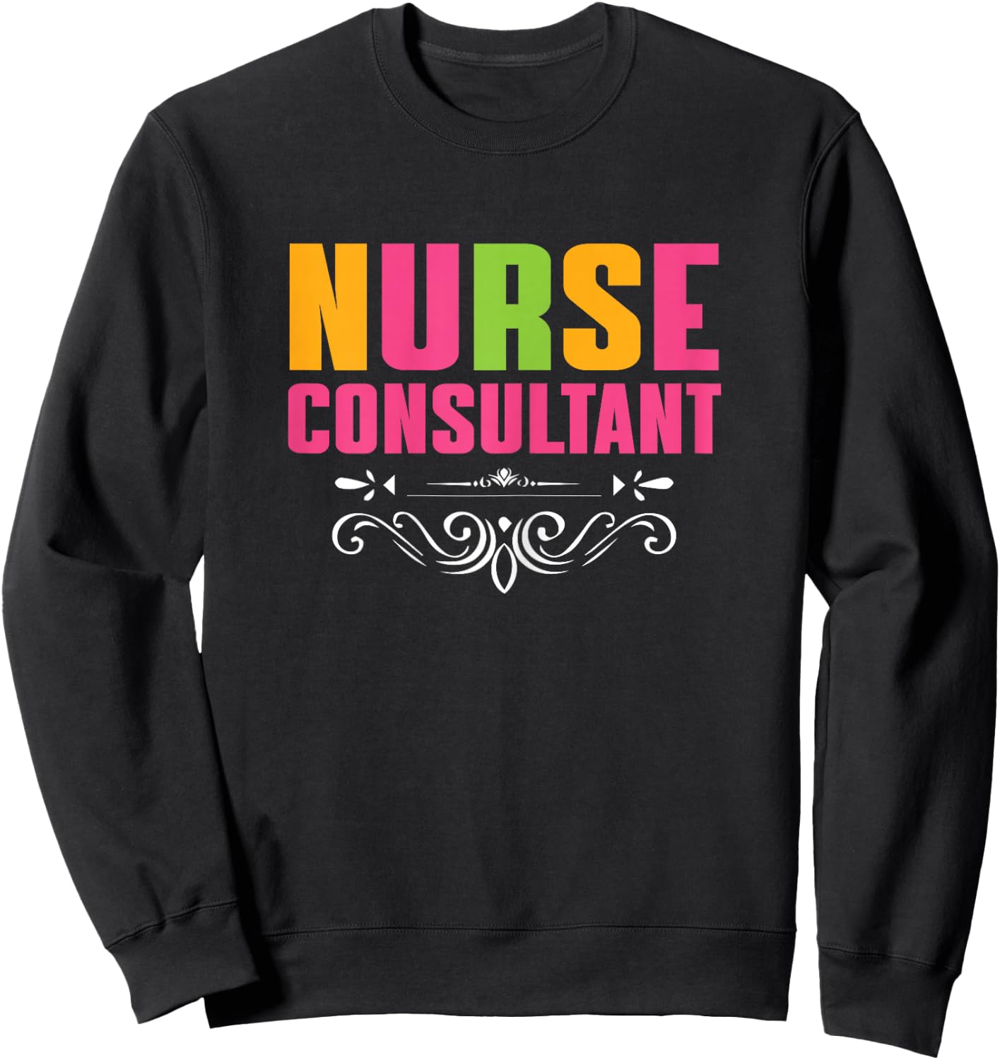 Great Nurse Consultant Apparel Nursing Expert Witness Sweatshirt - Sweatshirt | Black
