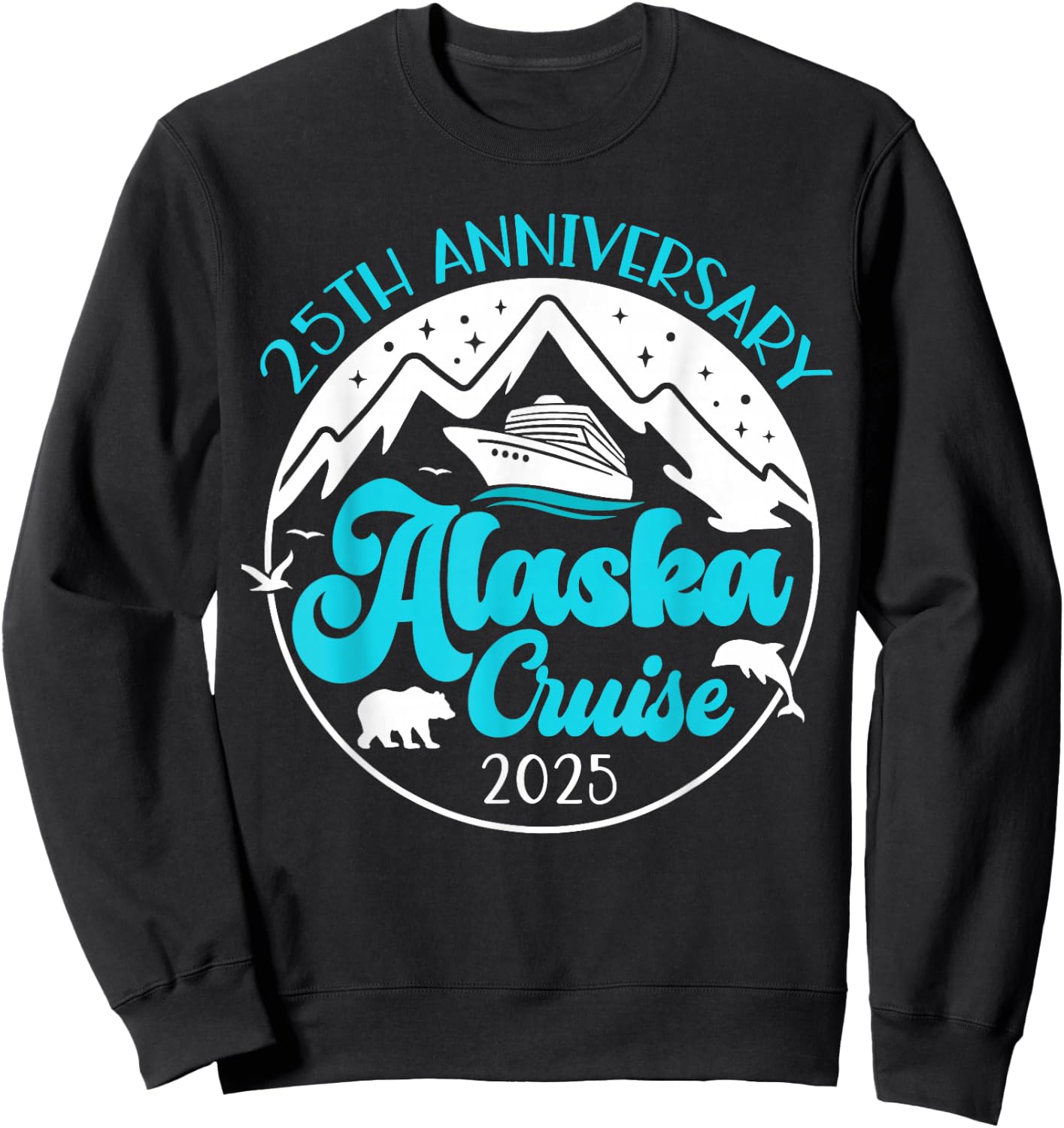 25th Anniversary Wedding Alaska Cruise 2025 Couple Vacation Sweatshirt - Sweatshirt | Black