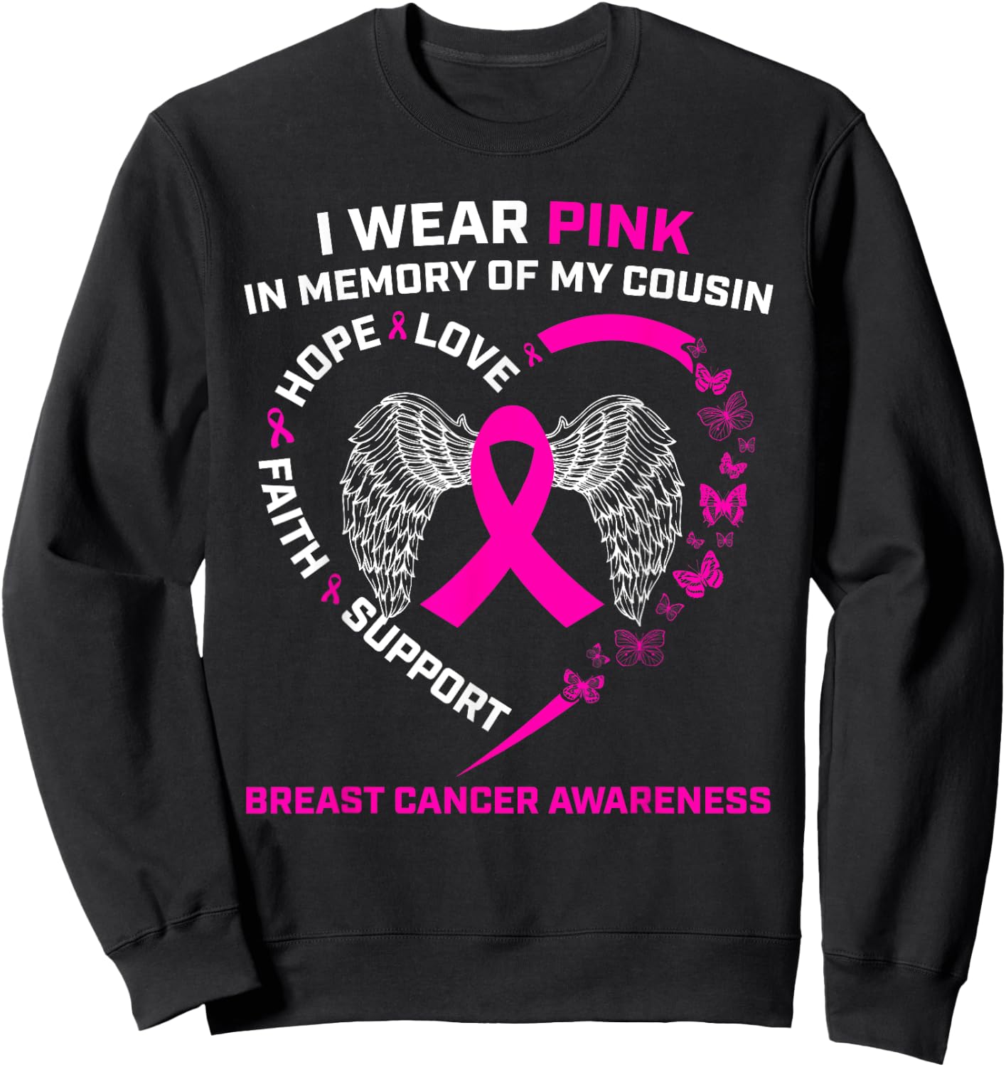 I Wear Pink In Memory Of My Cousin Breast Cancer Awareness Sweatshirt - Sweatshirt | Black