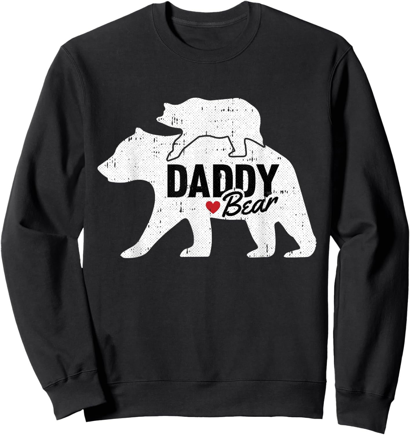 Daddy Bear Fathers Day Cute Baby Cub Papa Dad-a Pops Sweatshirt - Sweatshirt | Black