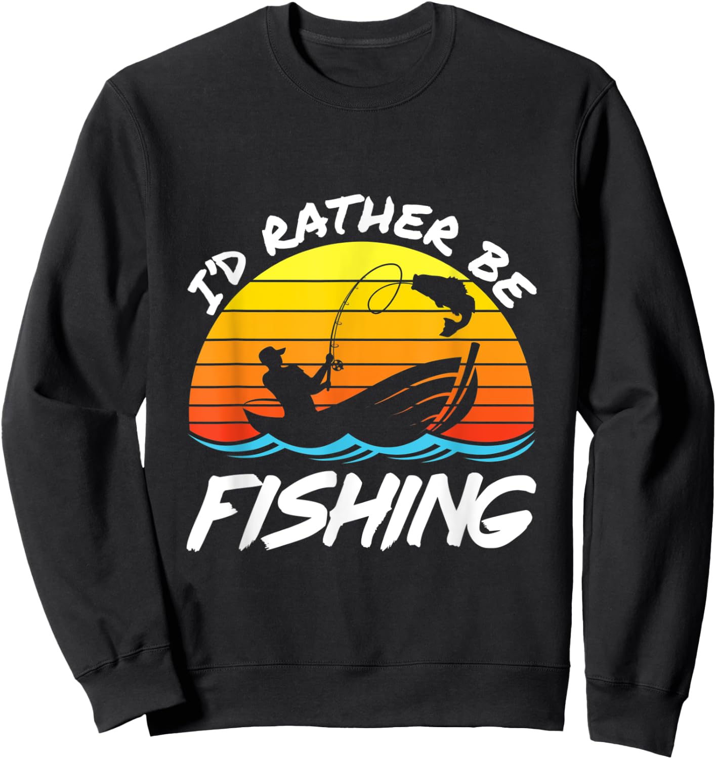 I'd Rather Be Fishing Fisherman Dad Retro Father's Day Sweatshirt - Sweatshirt | Black