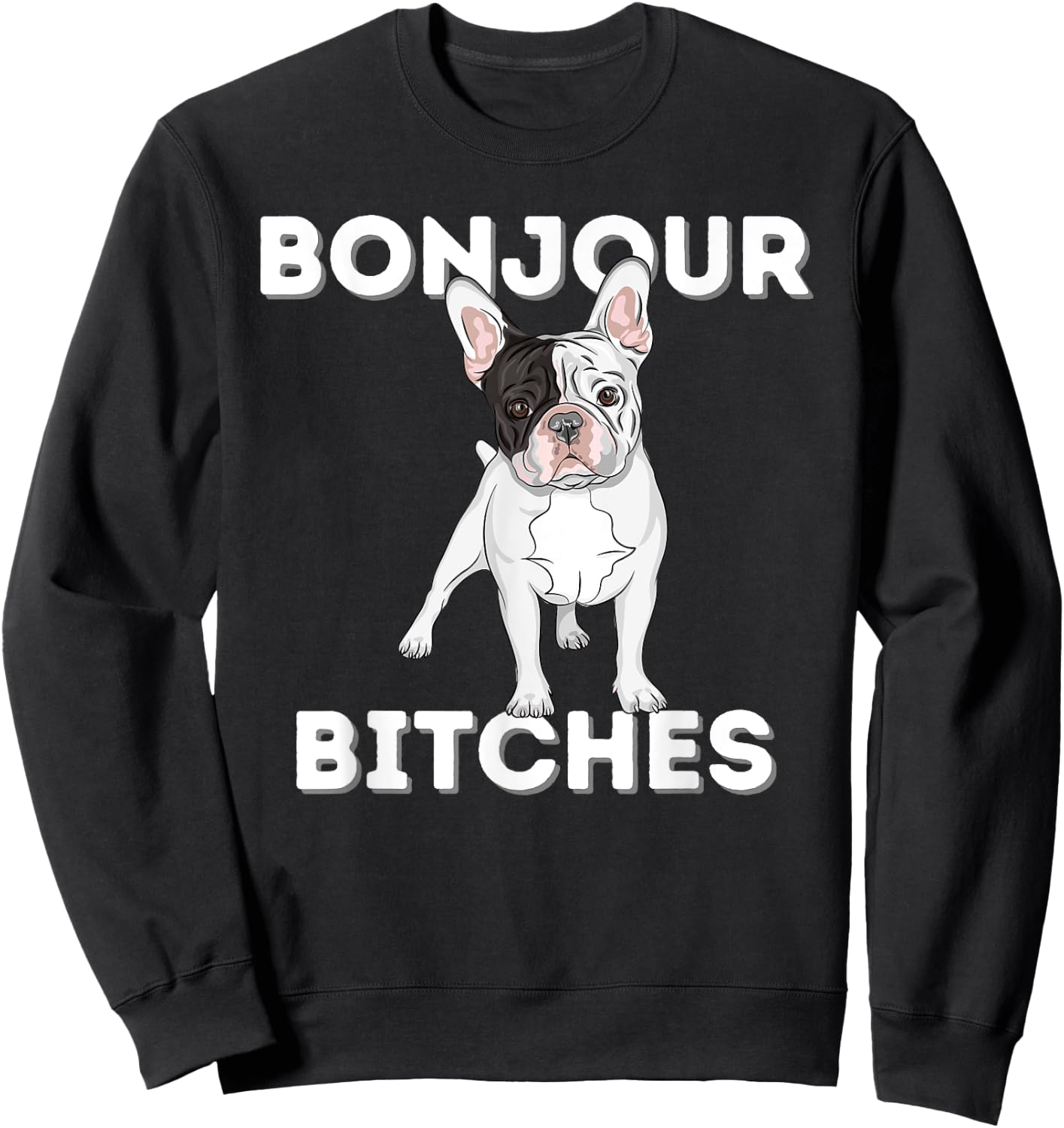 Bonjour - Funny French Bulldog Frenchie Dog Lover Women Sweatshirt - Sweatshirt | Black