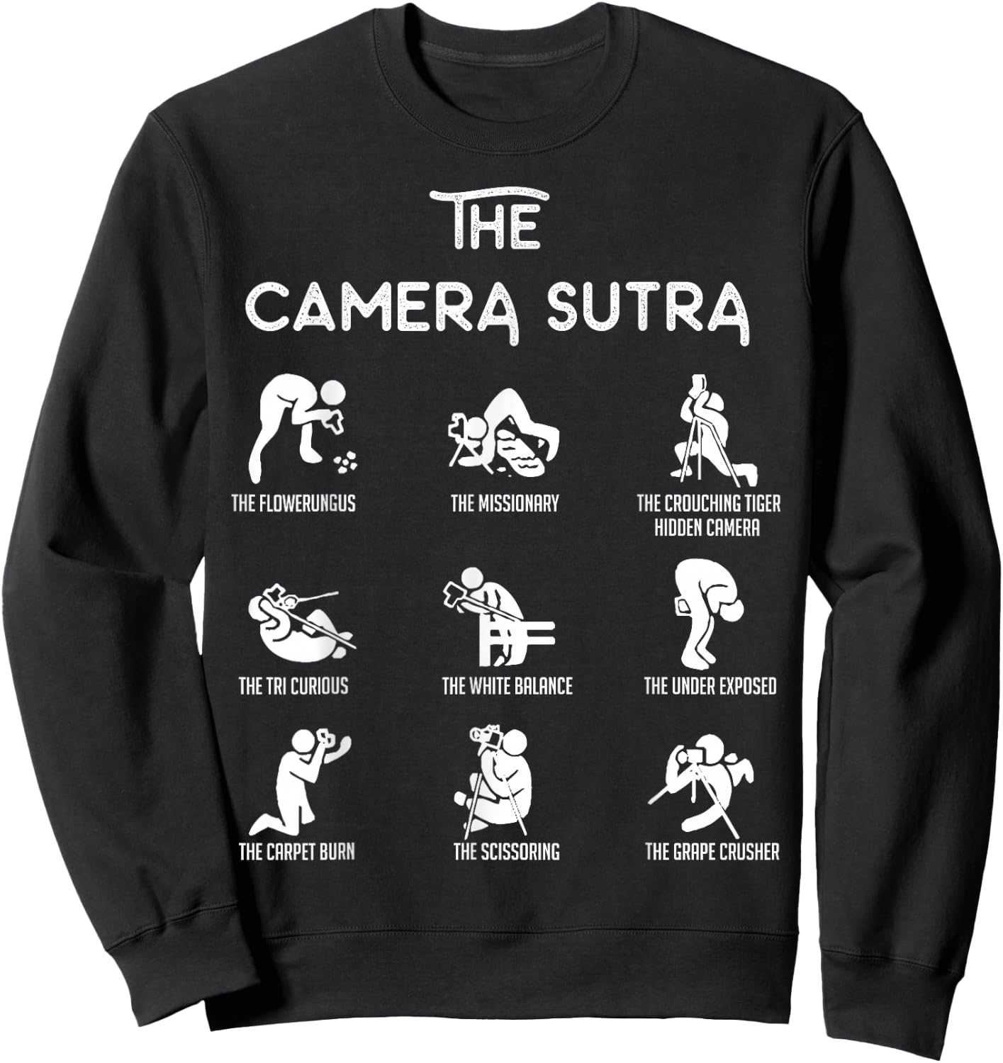 The Camera Sutra Shirt - Photographer Poses | DSLR Sweatshirt - Sweatshirt | Black