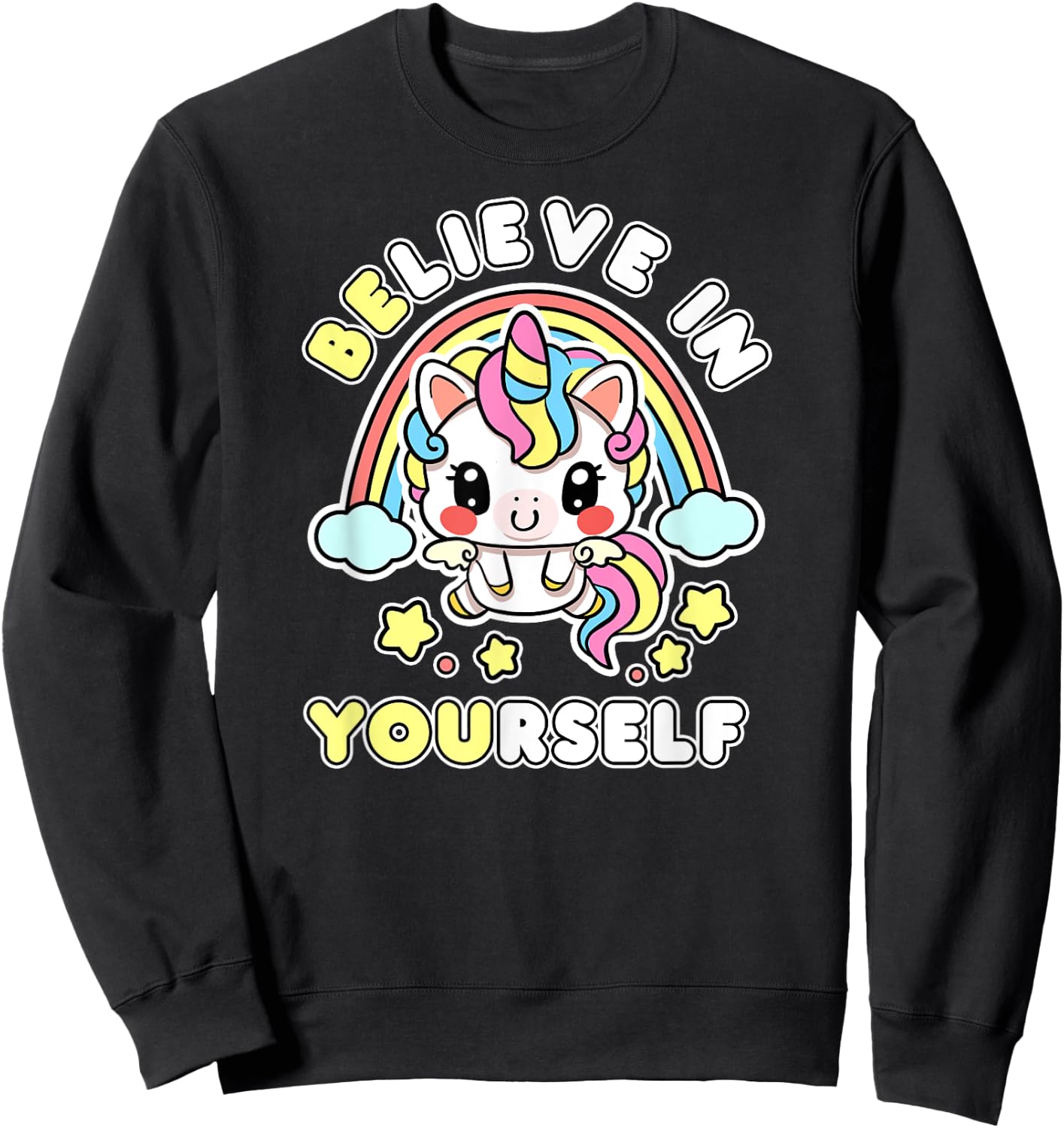 Be You Believe In Yourself Unicorn Positive Message Quotes Sweatshirt - Sweatshirt | Black