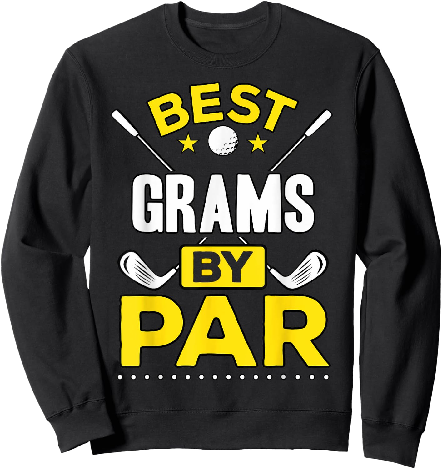Best Grams By Par Golf Grams Gift Sweatshirt - Sweatshirt | Black