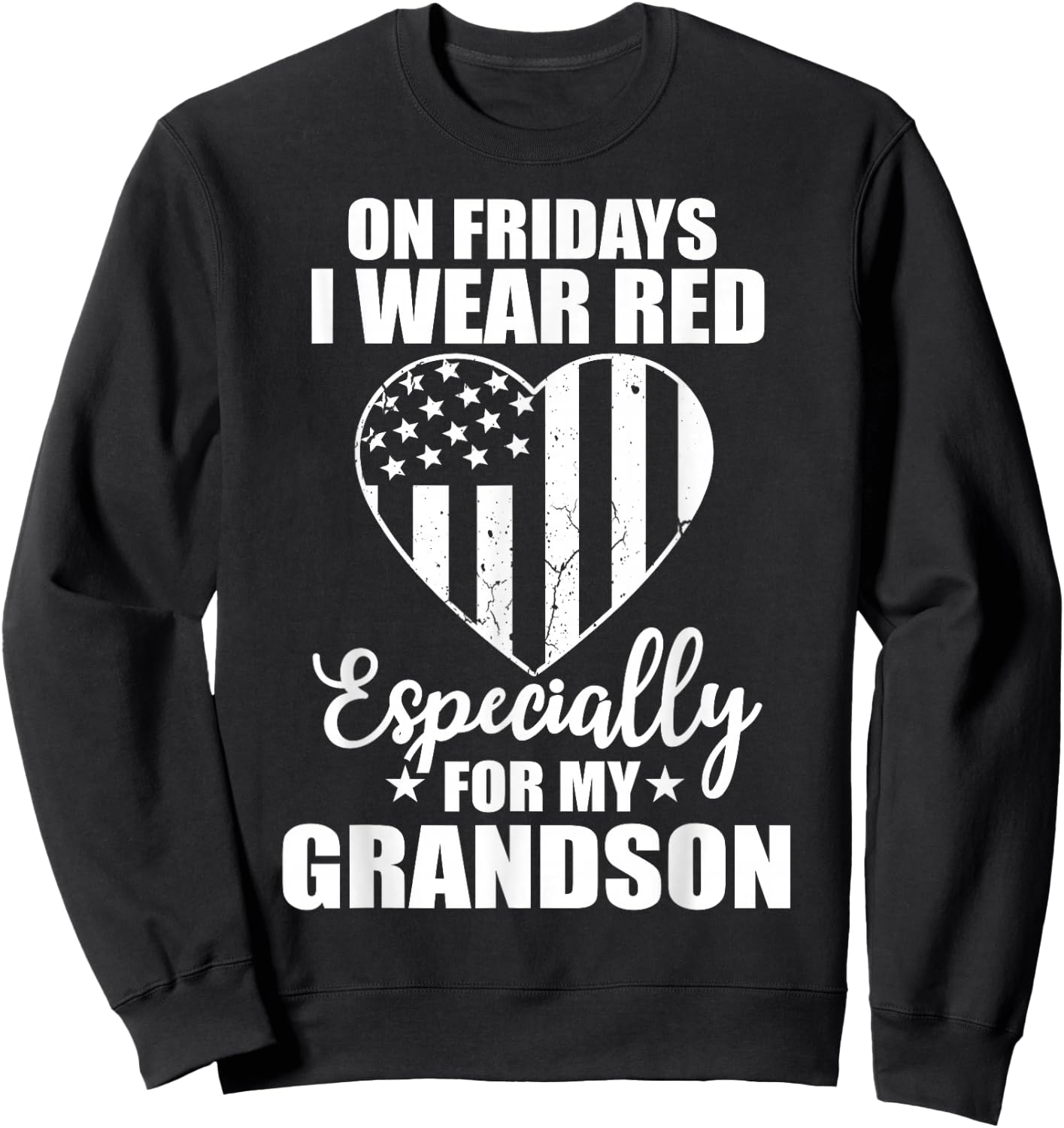 Red Friday For My Grandson Military Troops Deployed Wear Sweatshirt - Sweatshirt | Black