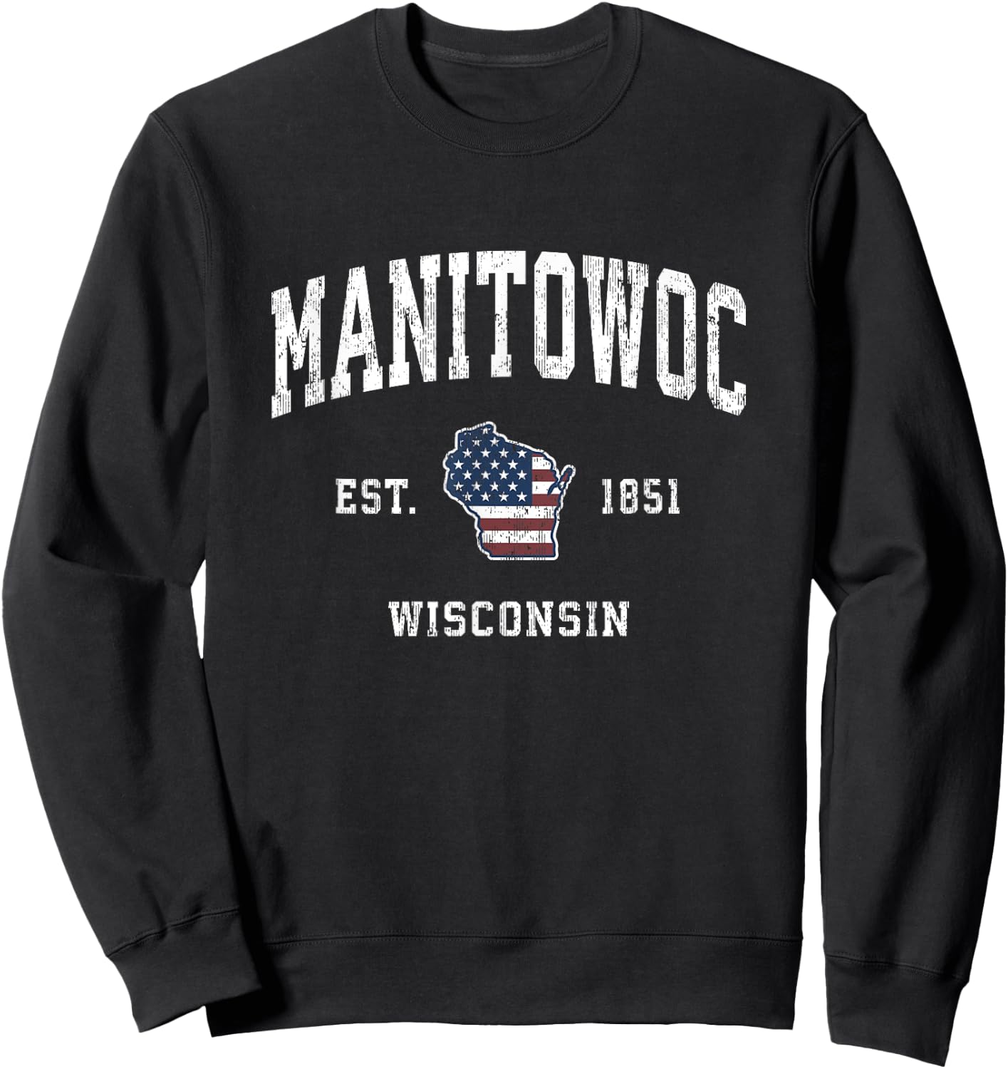 Manitowoc Wisconsin WI Vintage American Flag Sports Design Sweatshirt - Sweatshirt | Black