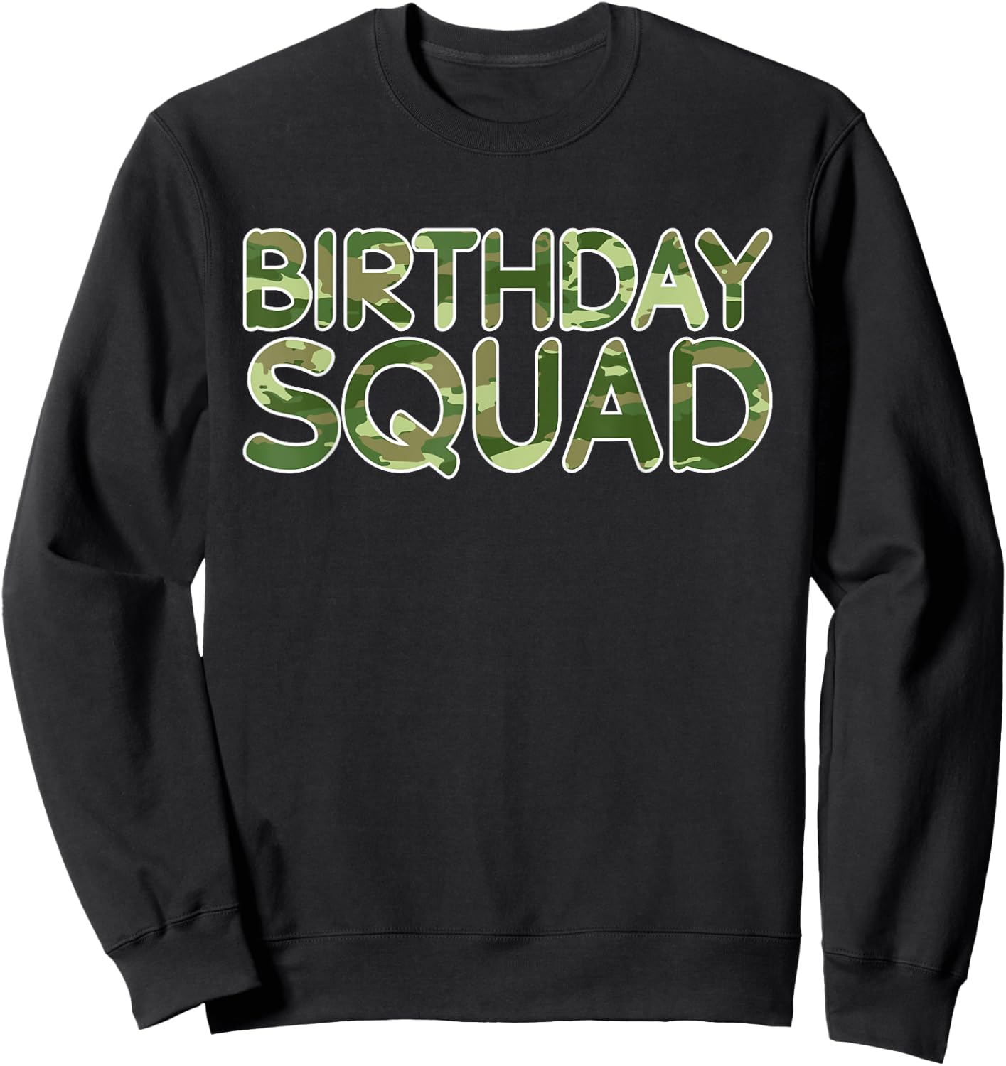 Birthday Squad Camouflage Theme Military Soldiers Party Sweatshirt - Sweatshirt | Black