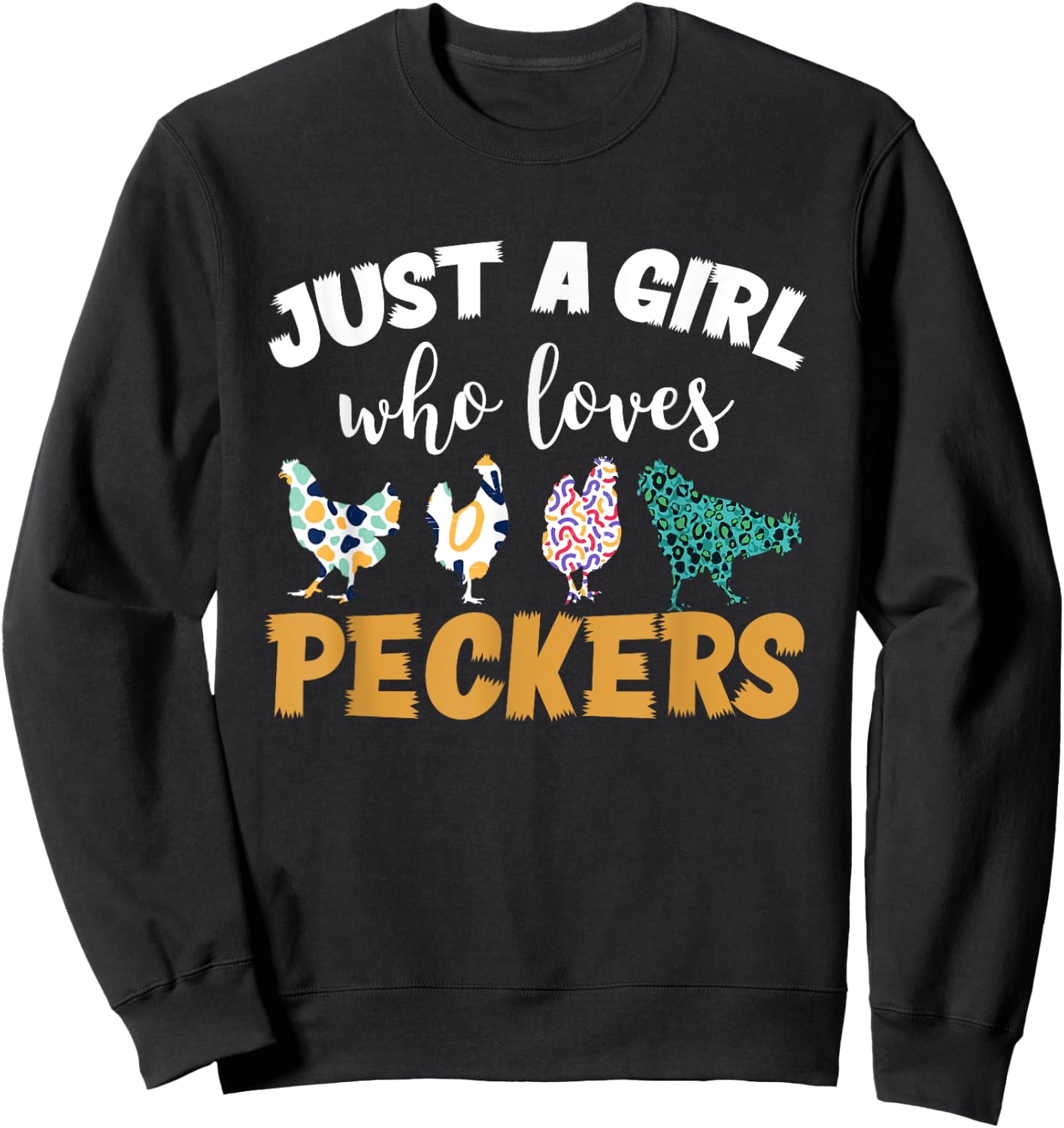 Just a girl who loves peckers Sweatshirt - Sweatshirt | Black