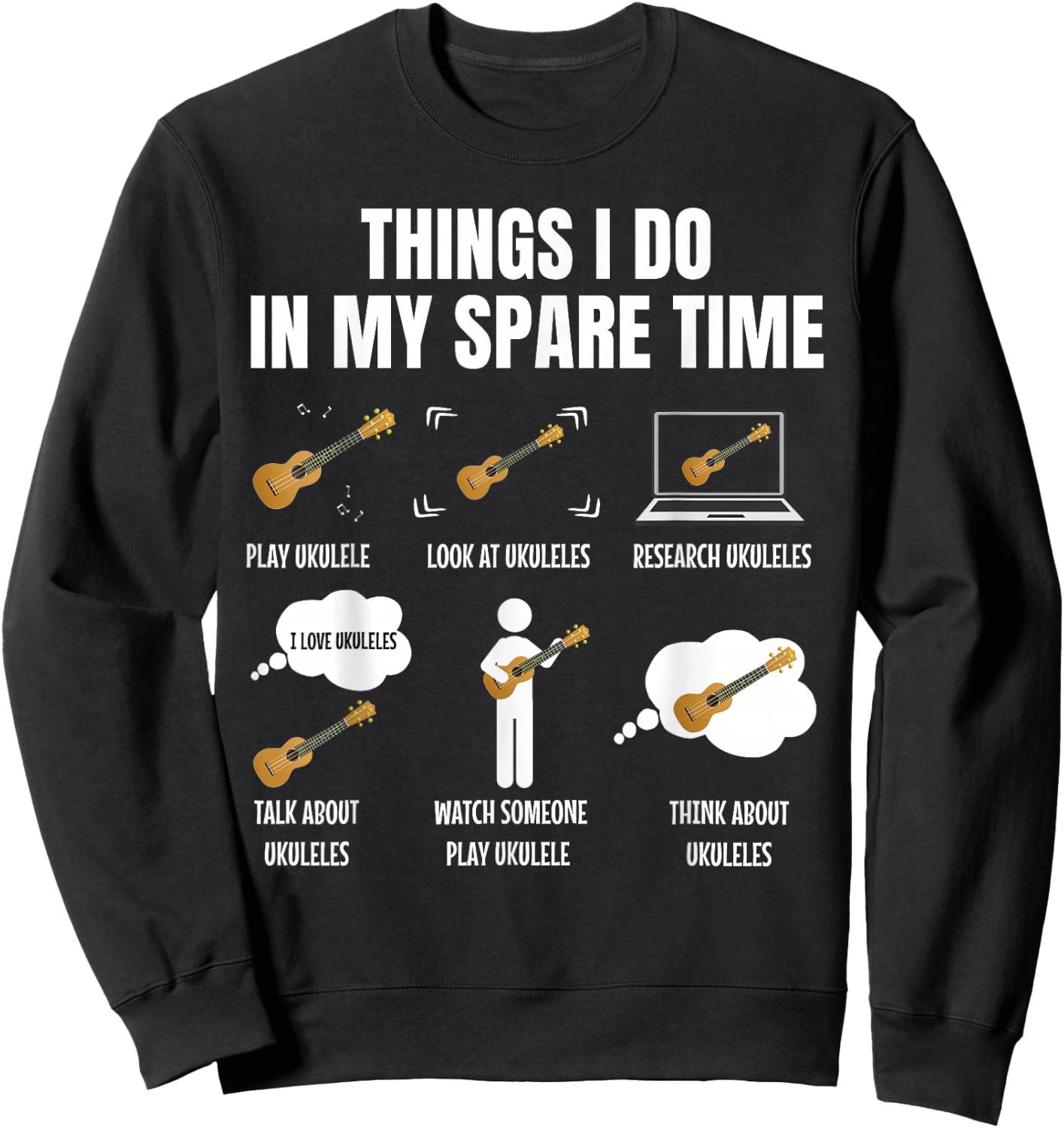 Things I Do in My Spare Time Ukulele Player Sweatshirt - Sweatshirt | Black