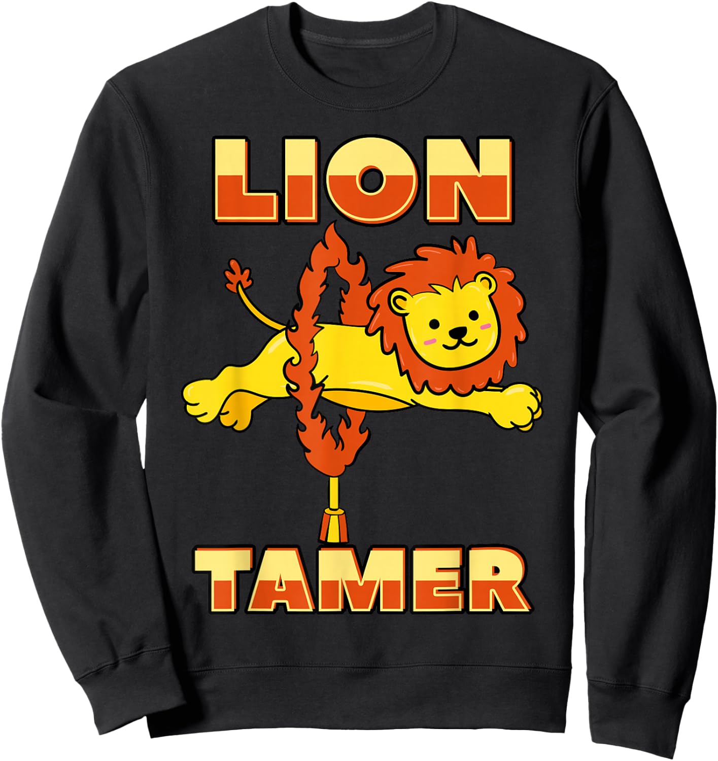Lion Tamer Carnival Performances Circus Skills Exhibitions Sweatshirt - Sweatshirt | Black