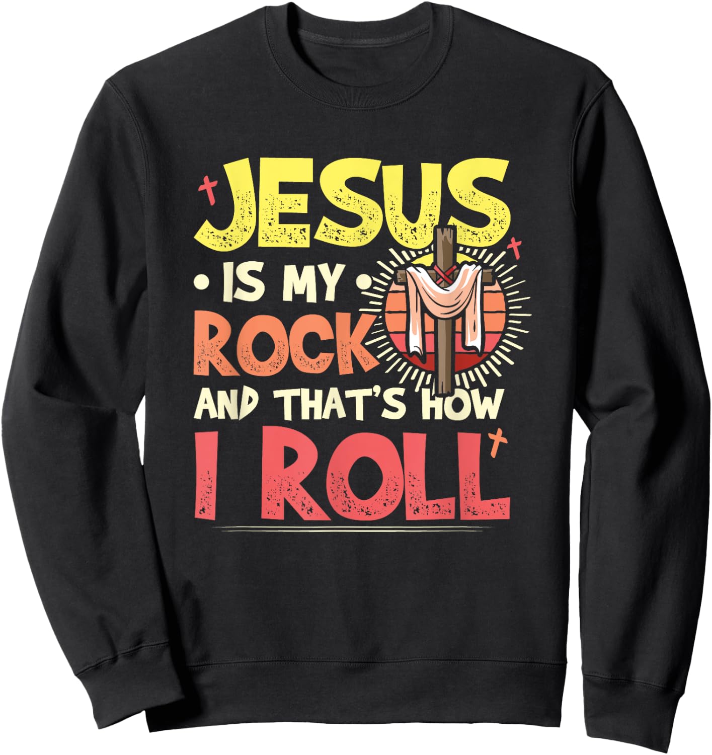 Jesus Is My Rock Bible Faith in God Religion Jesus Sweatshirt - Sweatshirt | Black