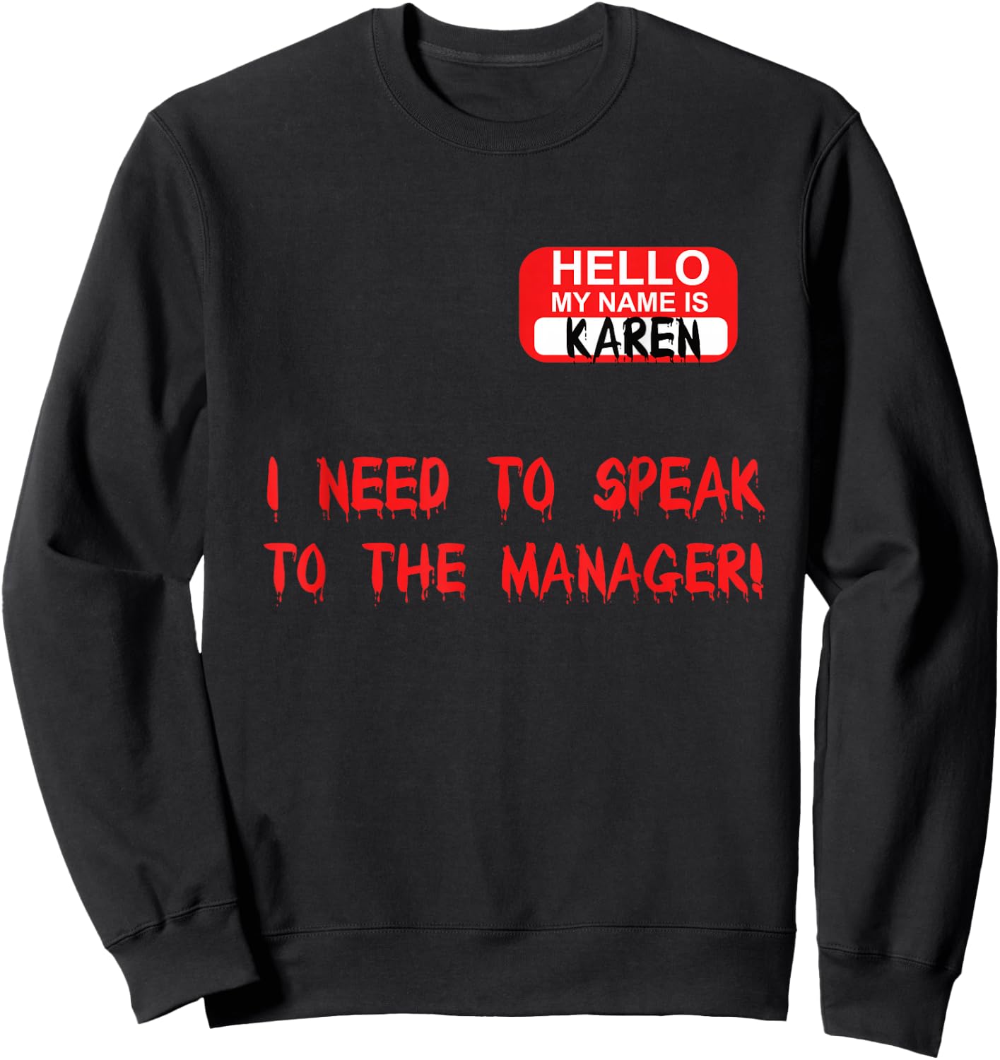 Karen Speak To Manager Funny Meme Quote Halloween Women Gift Sweatshirt - Sweatshirt | Black