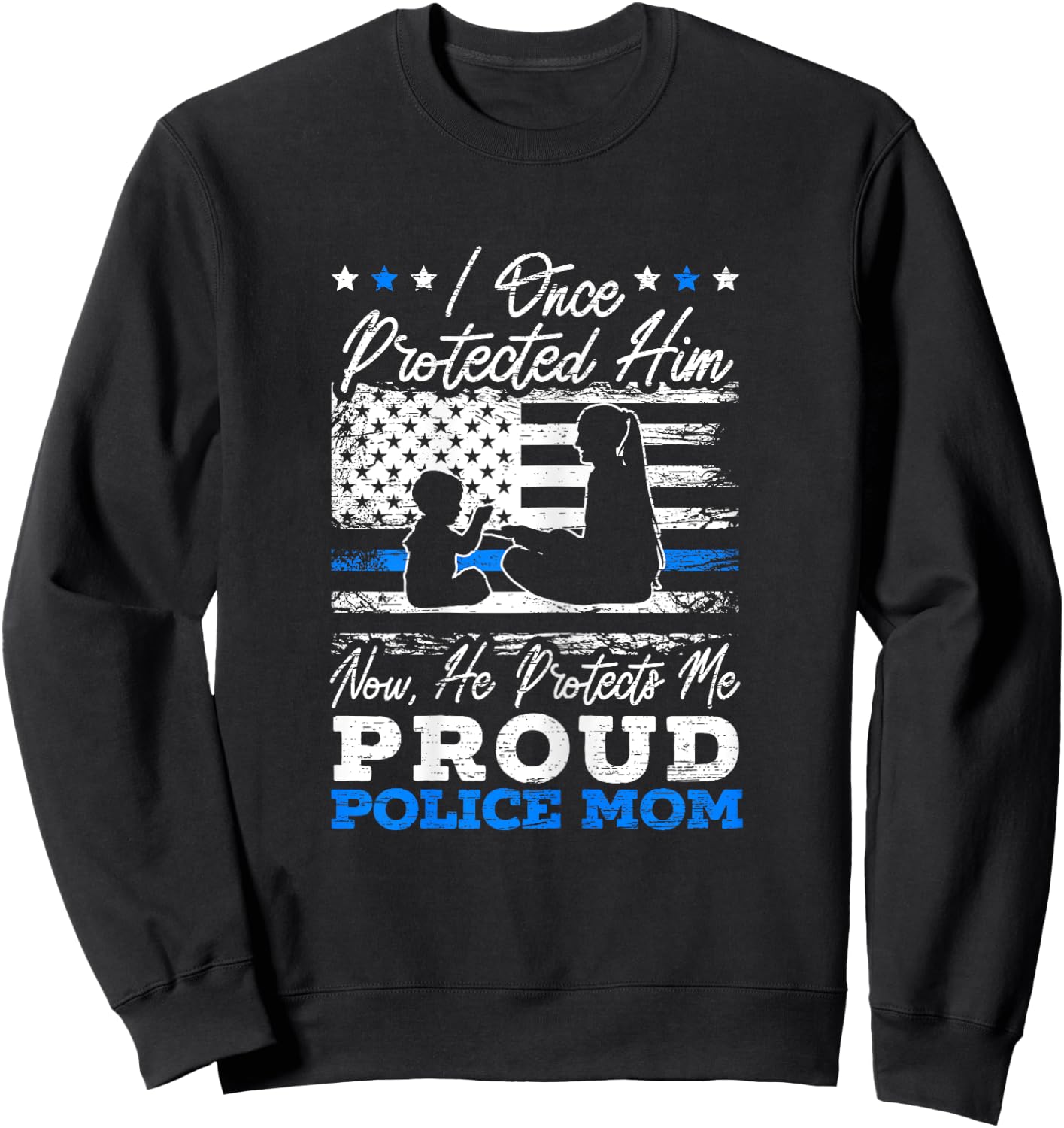 Proud Police Mom Law Enforcement Thin Blue Line Cop Sweatshirt - Sweatshirt | Black