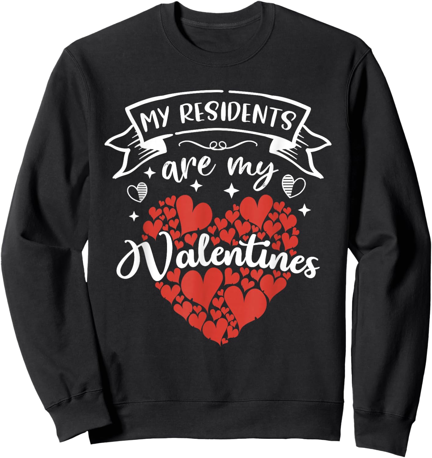 Nurse Doctor Valentine - My Residents Are My Valentines Day Sweatshirt - Sweatshirt | Black