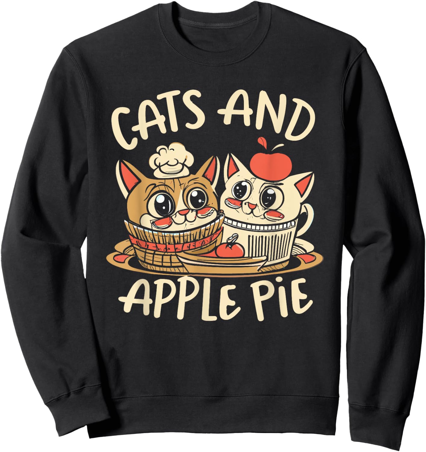 Cats and Apple Pie Funny Sweet Cat Lover Chef Baking Cooking Women Kids Sweatshirt - Sweatshirt | Black