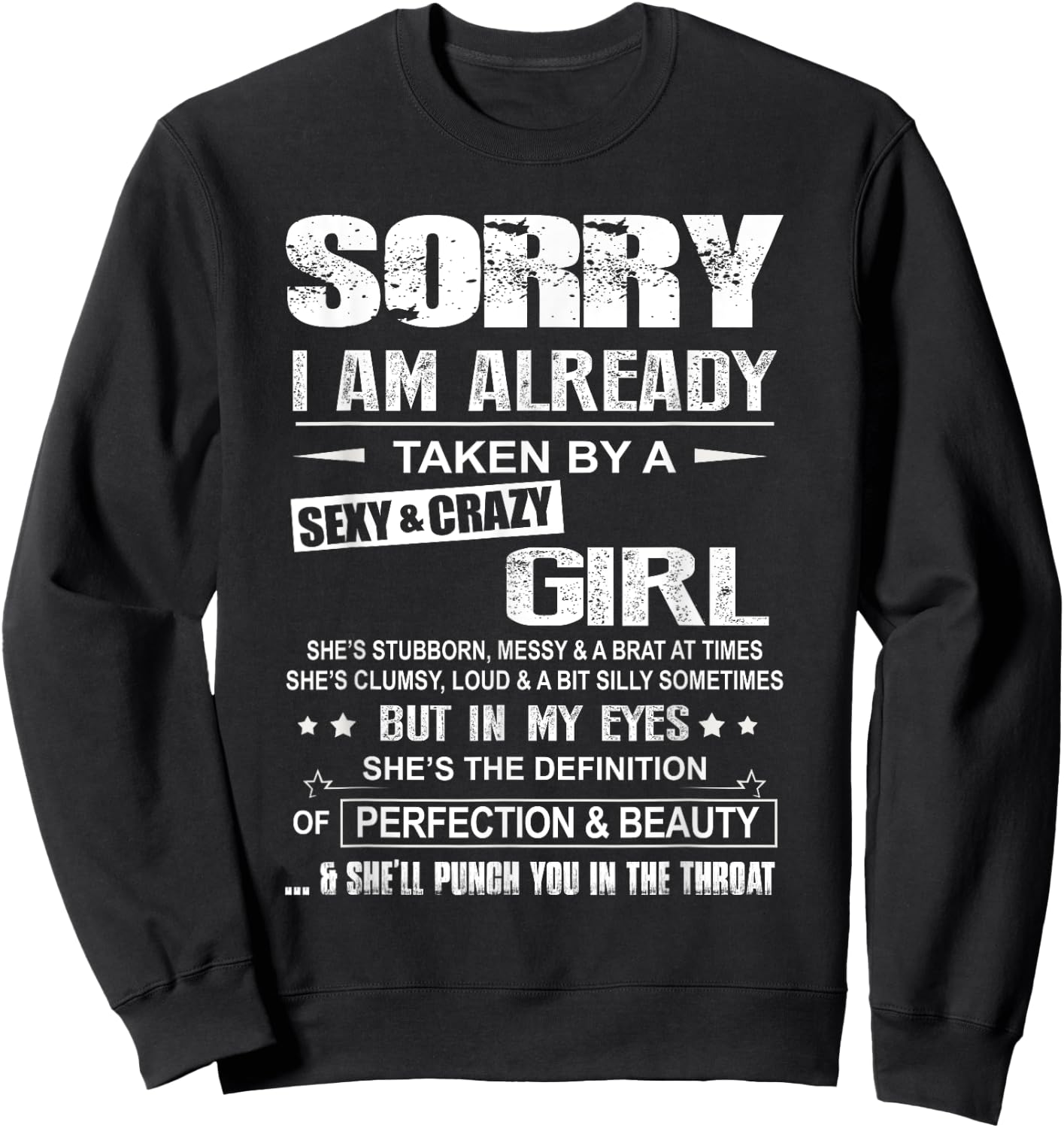 Sorry I Am Already Taken By A Sexy And Crazy Girl Sweatshirt - Sweatshirt | Black