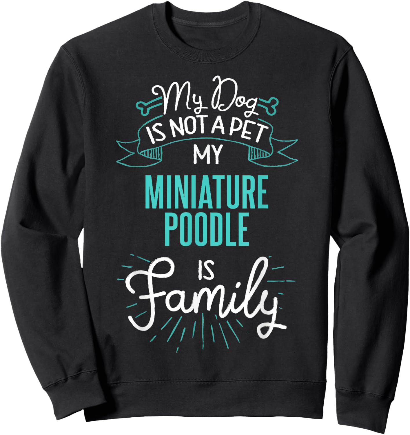 Cute Miniature Poodle Design Family Dog Giftn Sweatshirt - Sweatshirt | Black