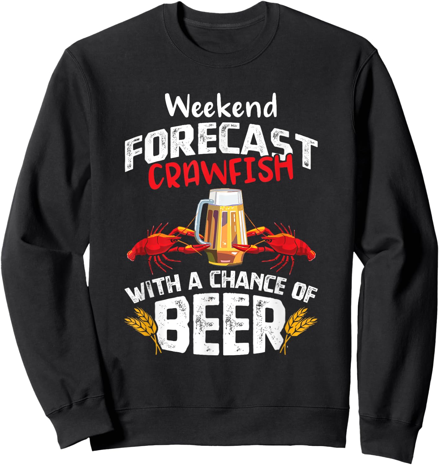Crawfish with a Chance of Beer Weekend Forecast Seafood Boil Sweatshirt - Sweatshirt | Black