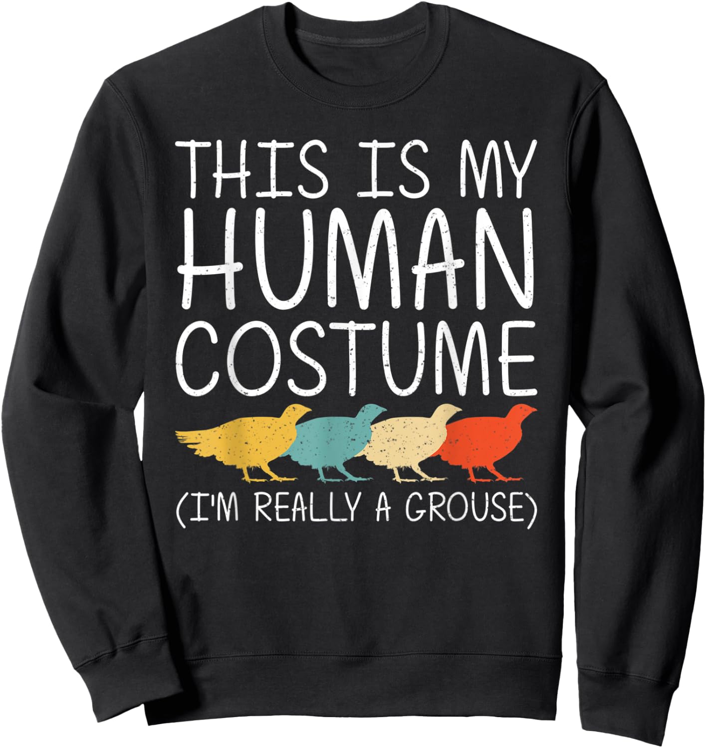 Grouse Halloween Human Costume Game bird Fowl Easy DIY Gift Sweatshirt - Sweatshirt | Black