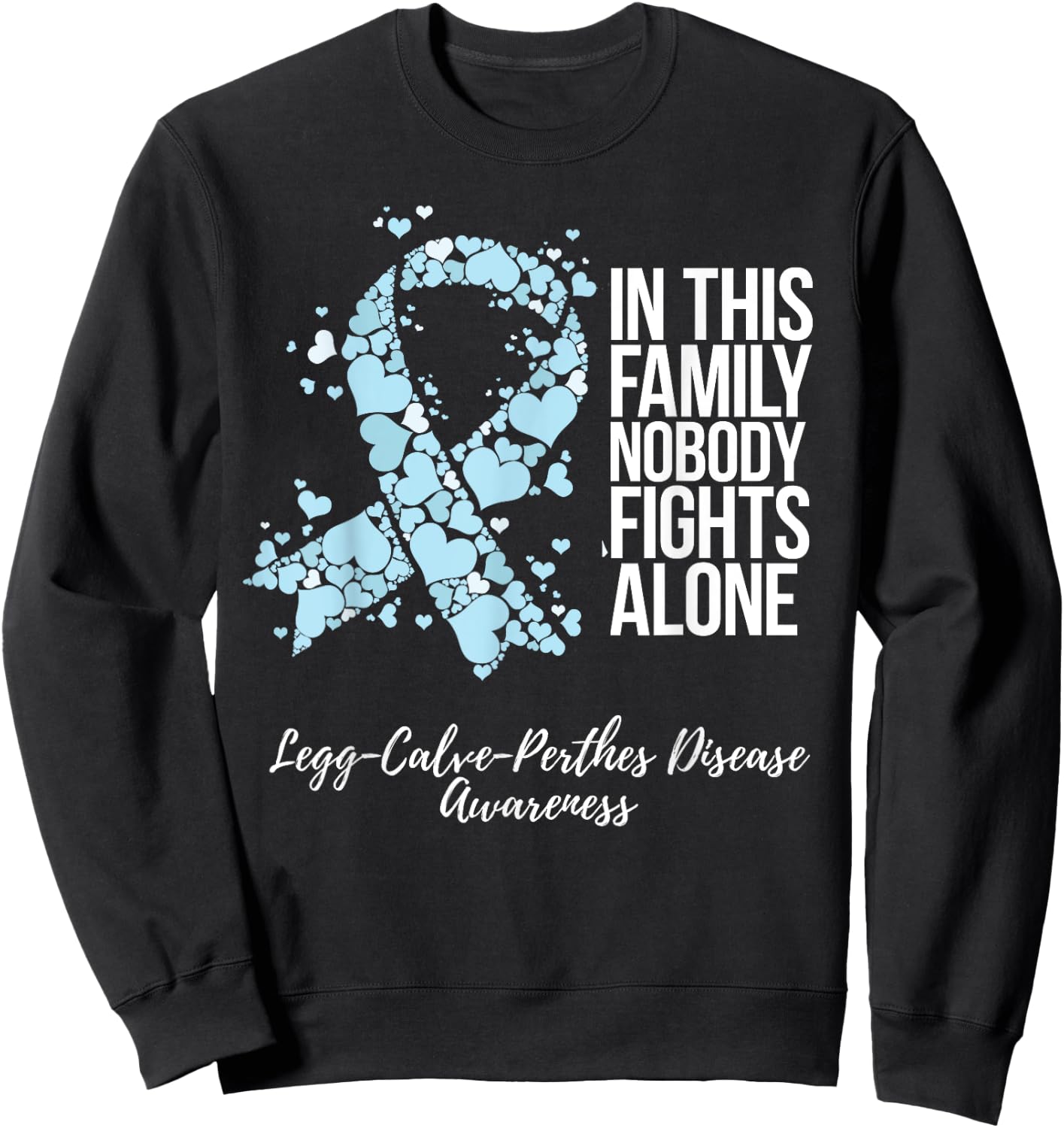 Family Support Legg Calve Perthes Disease Awareness Sweatshirt - Sweatshirt | Black