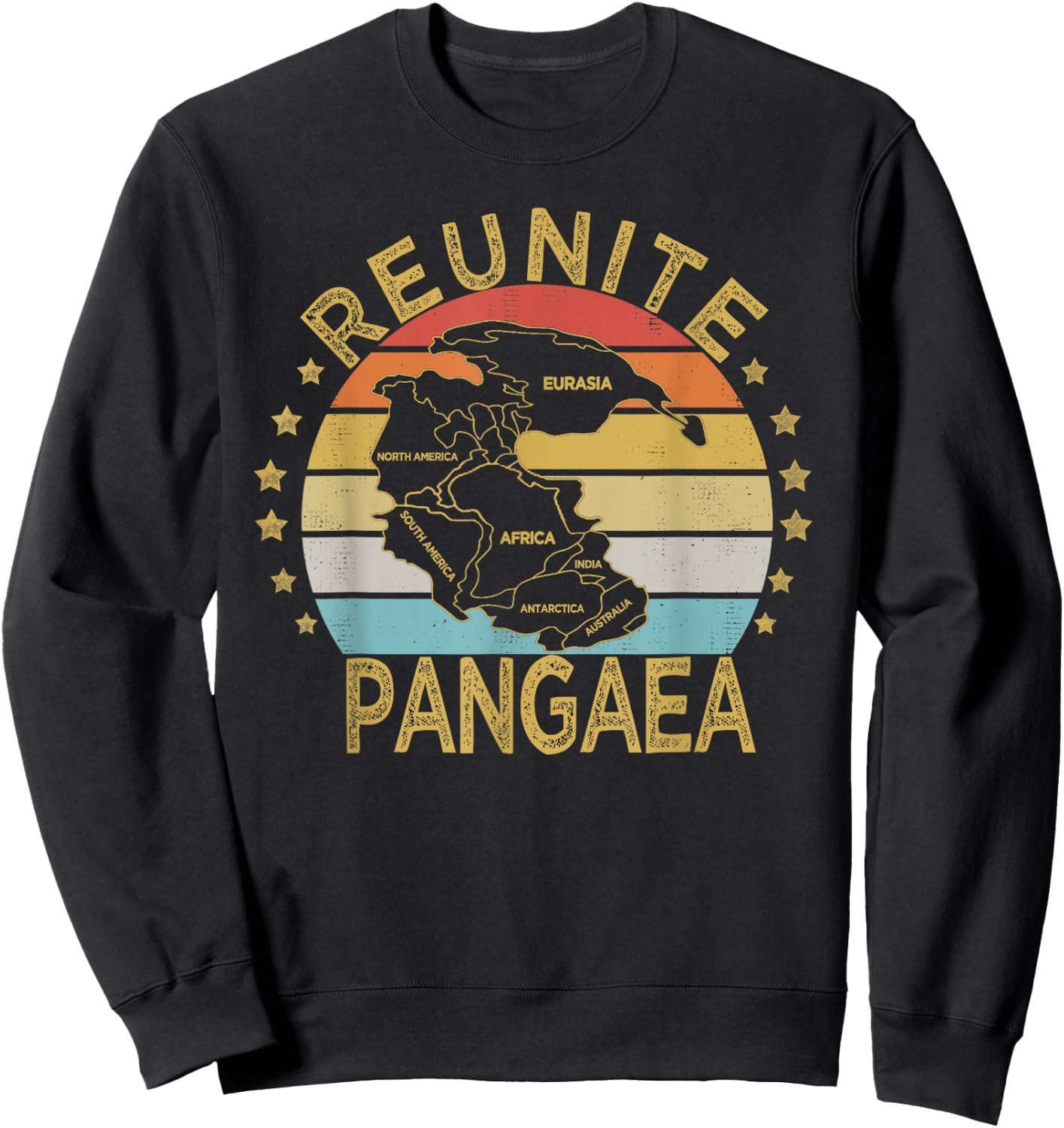 Funny Reunite Pangaea | Retro Vintage Geologists Sweatshirt - Sweatshirt | Black