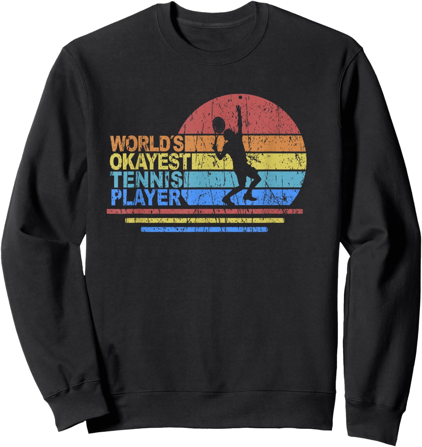 World Okayest Tennis Player Retro Vintage Racket Sweatshirt - Sweatshirt | Black