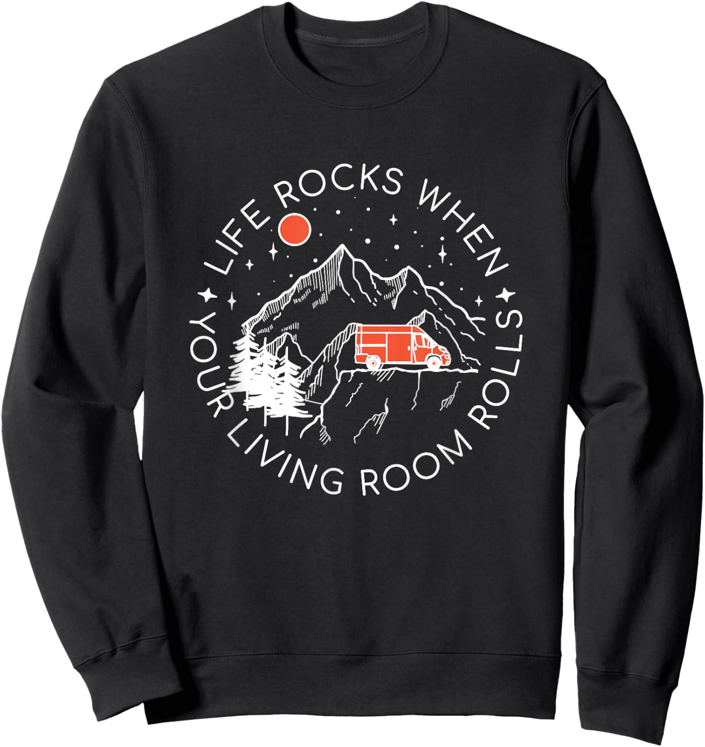 Life Rocks When Your Living Room Rolls - Funny Camper Van Sweatshirt - Sweatshirt | Black