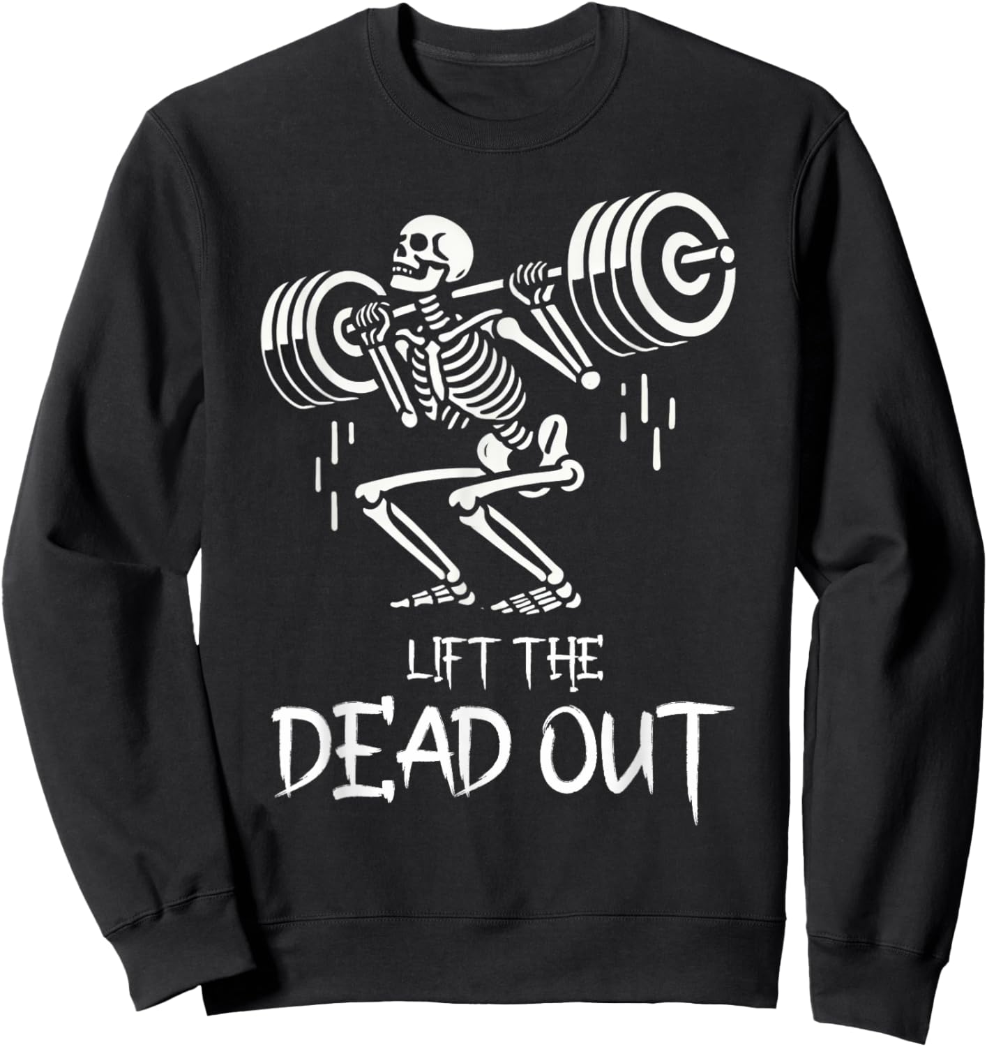Lift the Dead Funny Halloween Workout Weight Lift Skeleton Sweatshirt - Sweatshirt | Black