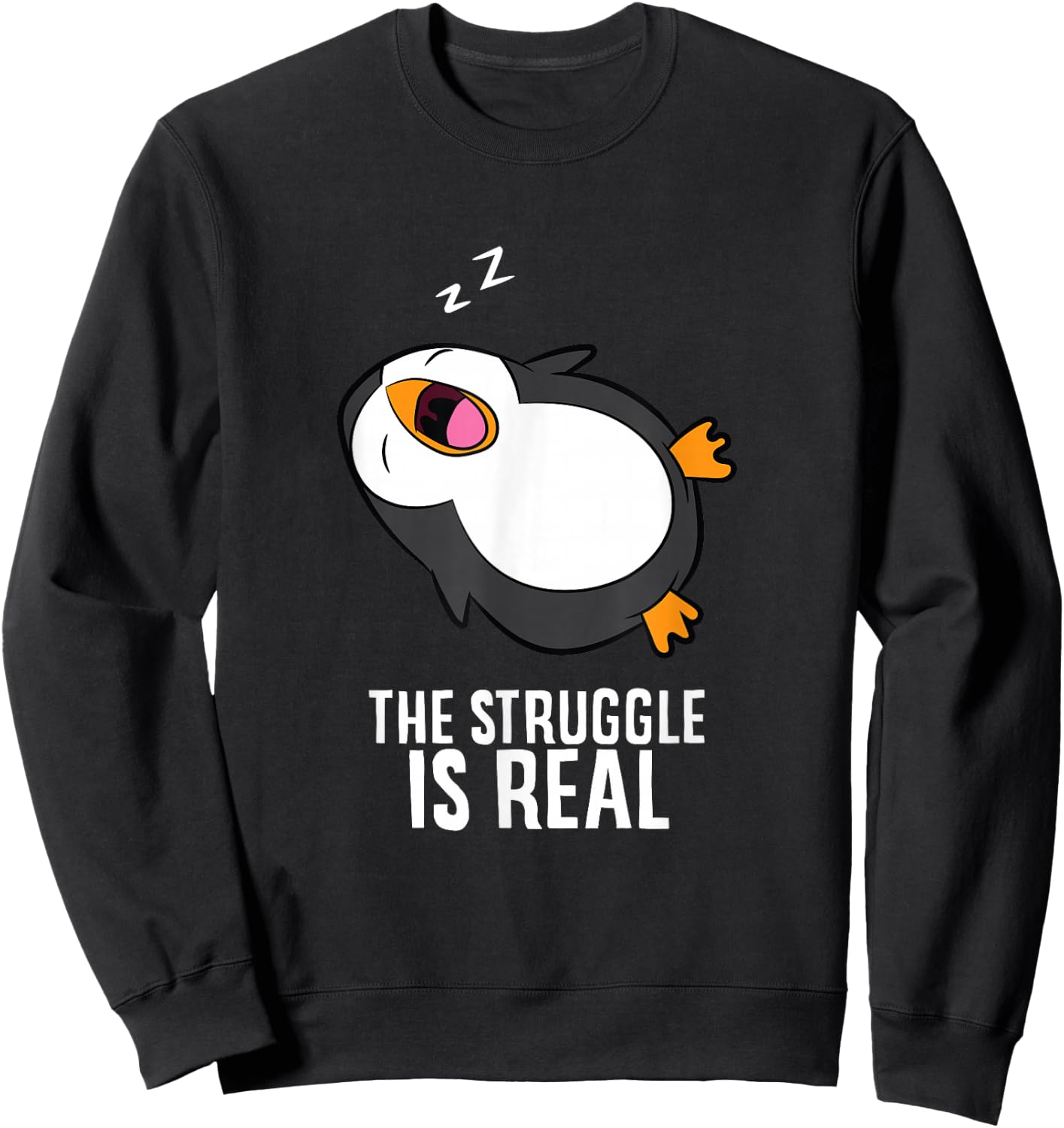 Tired Penguin Pyjama Lazy Penguin The Struggle Is Real Sweatshirt - Sweatshirt | Black